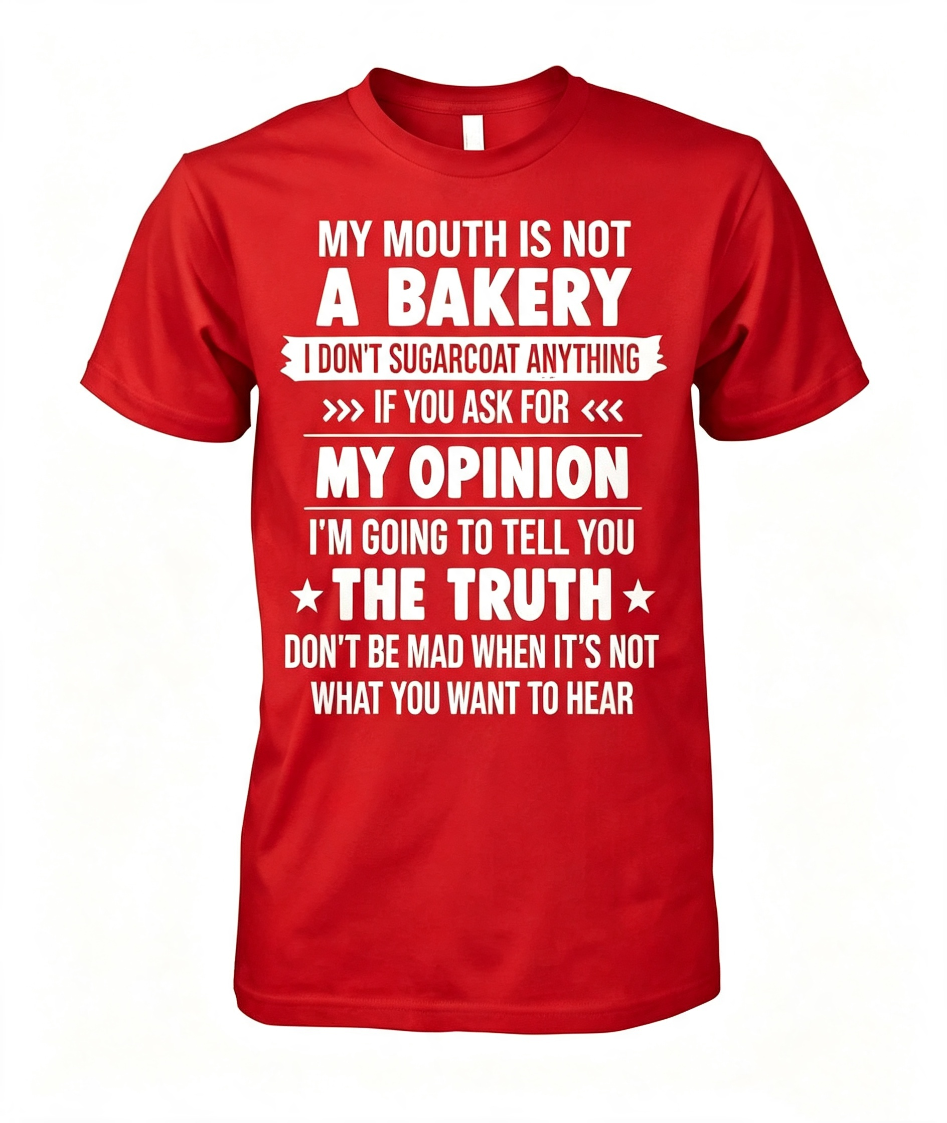 My Mouth Is Not A Bakery T-Shirt