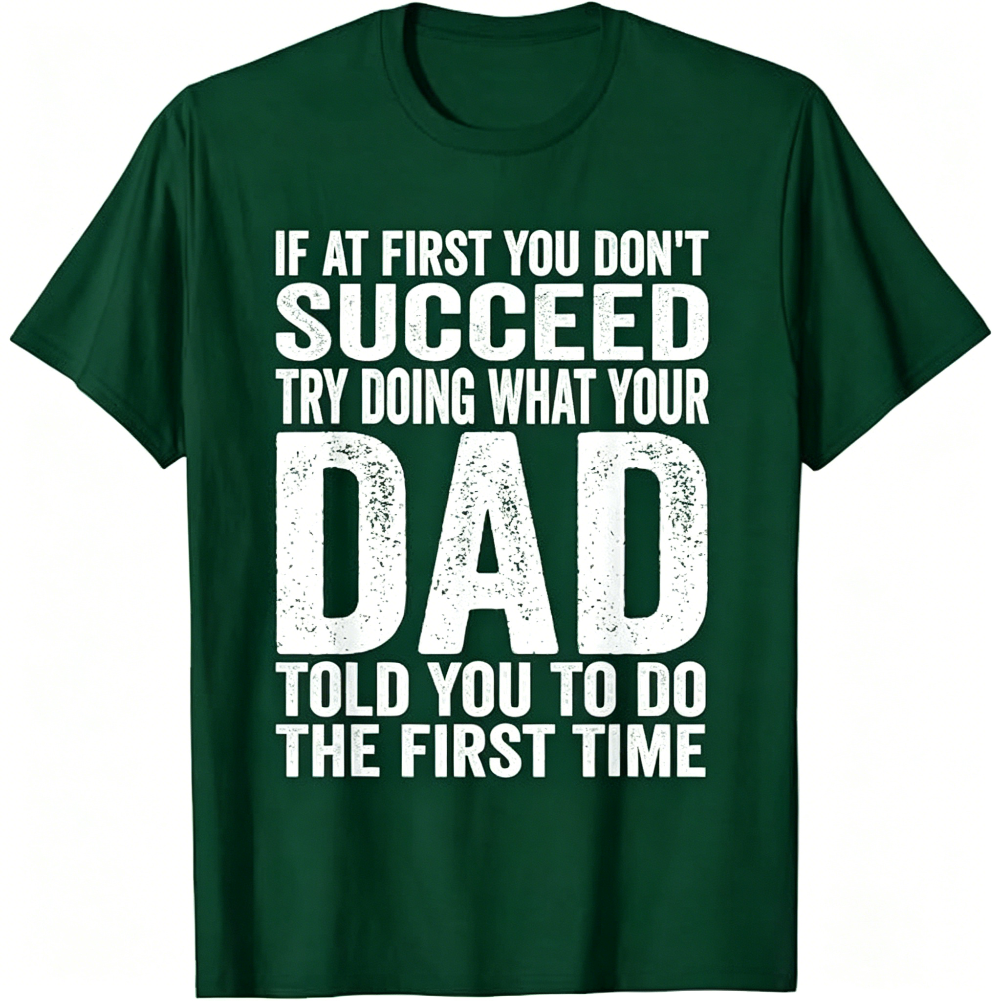 Funny "Listen To Dad" Novelty T-Shirt