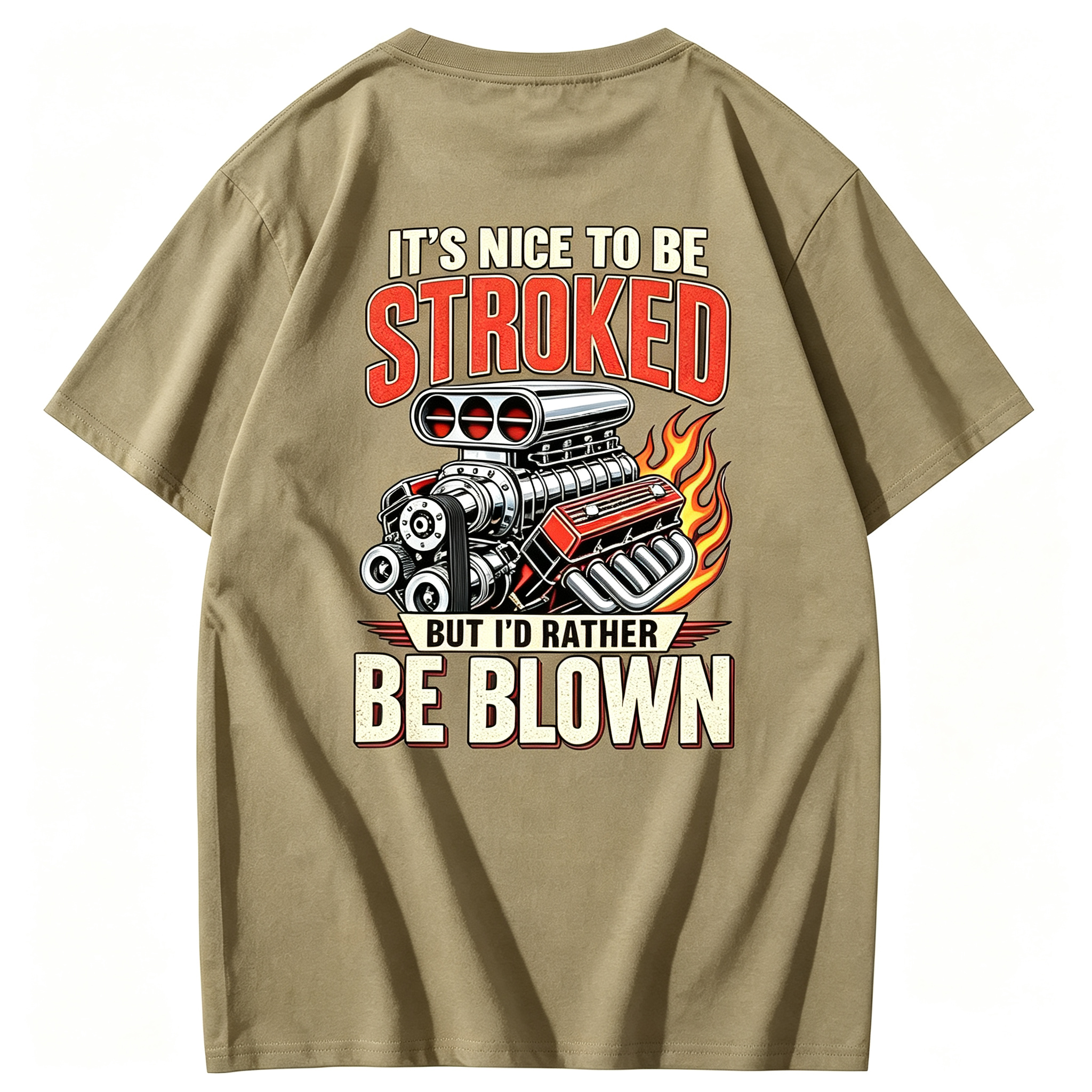 It’s Nice To Be Stroked But I’d Rather Be Blown T-shirt