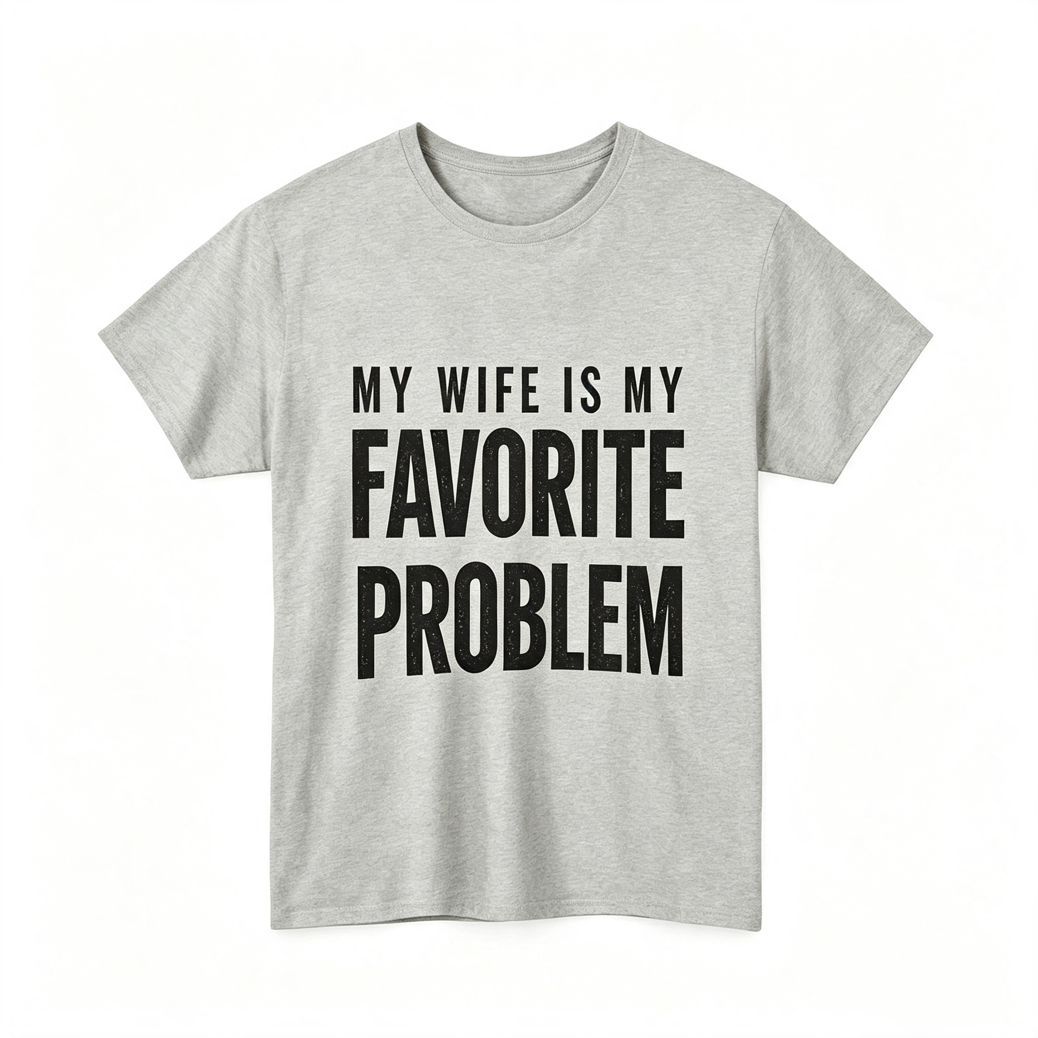 "My Wife Is My Favorite Problem" T-Shirt