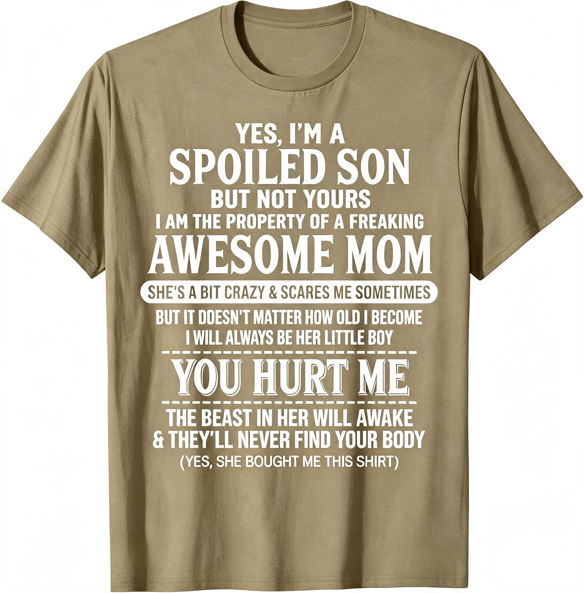 Yes I'm A Spoiled Son But Not Yours T-Shirt