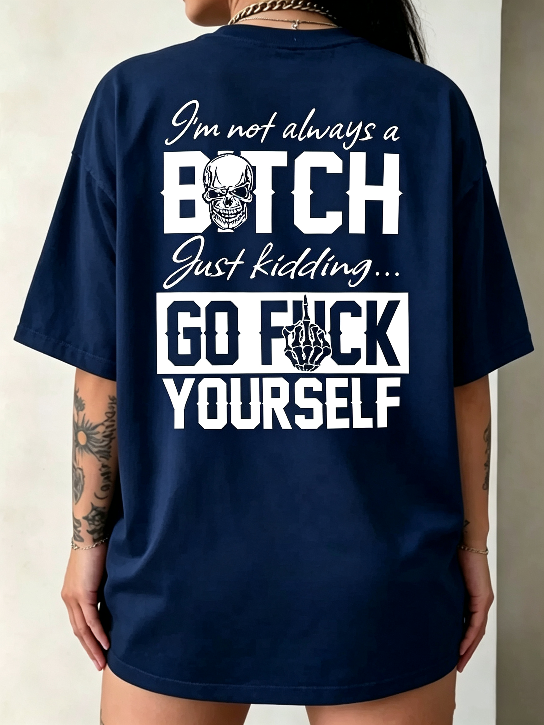 "I'm Not Always A Bitch Just Kidding..." T-Shirt