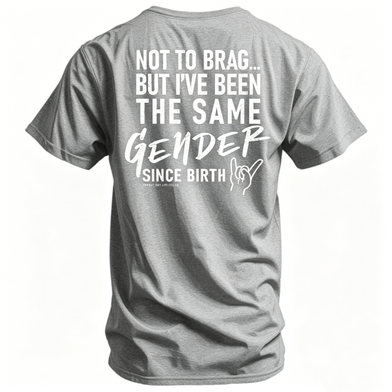 Same Gender Since Birth Men's T-Shirt