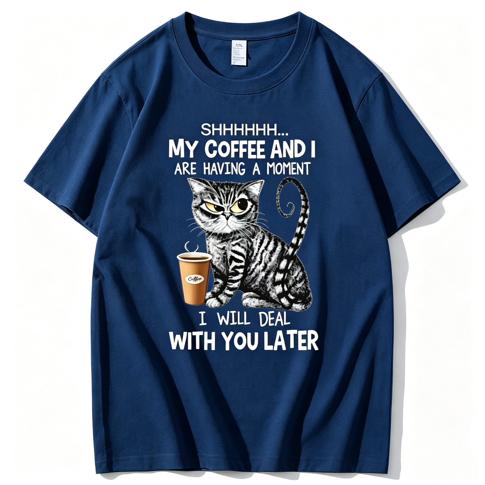 Shhh My Coffee And I Are Having A Moment I Will Deal With You Later T-Shirt