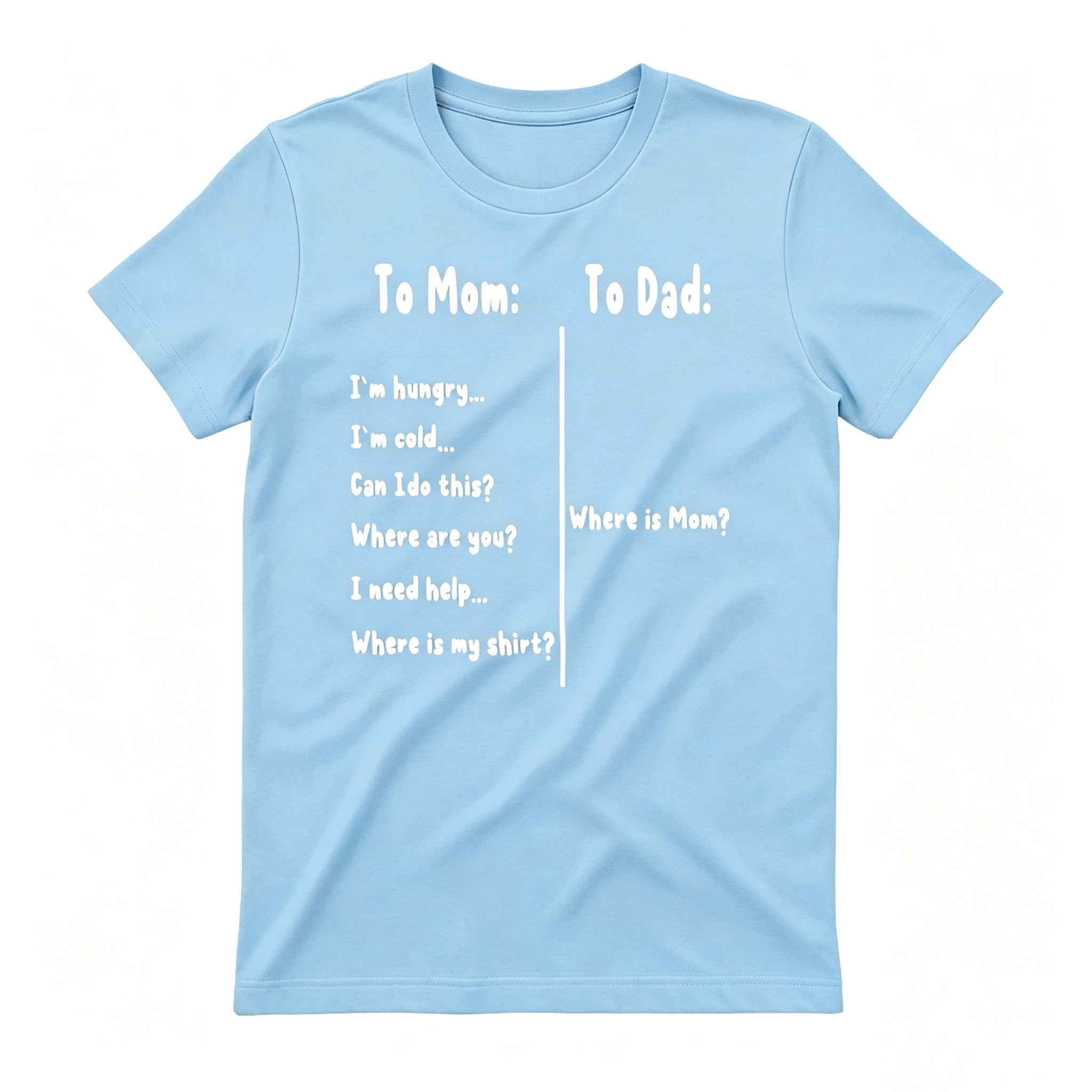 To Mom / To Dad T-Shirt