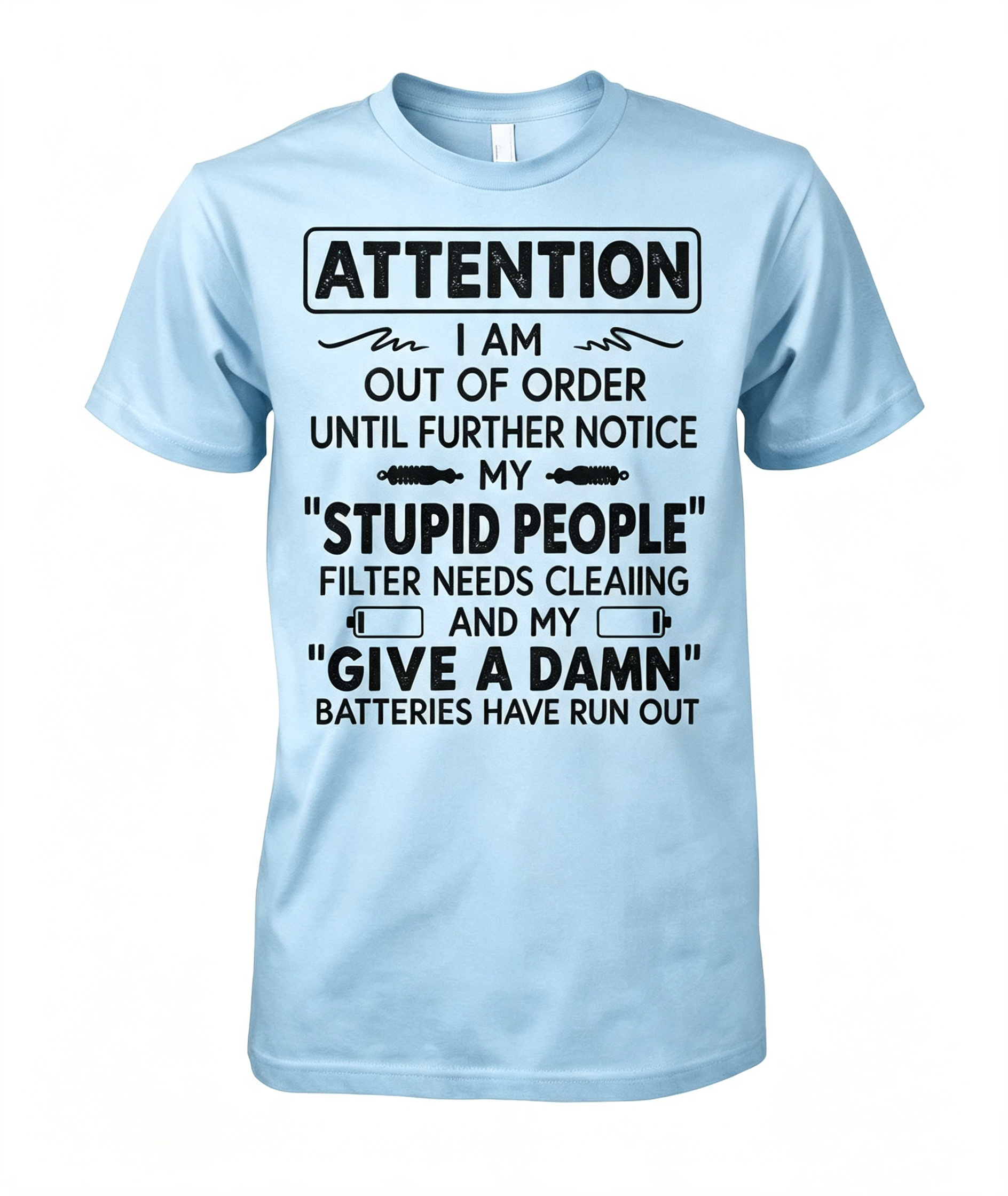 "I Am Out Of Order" Funny T-Shirt