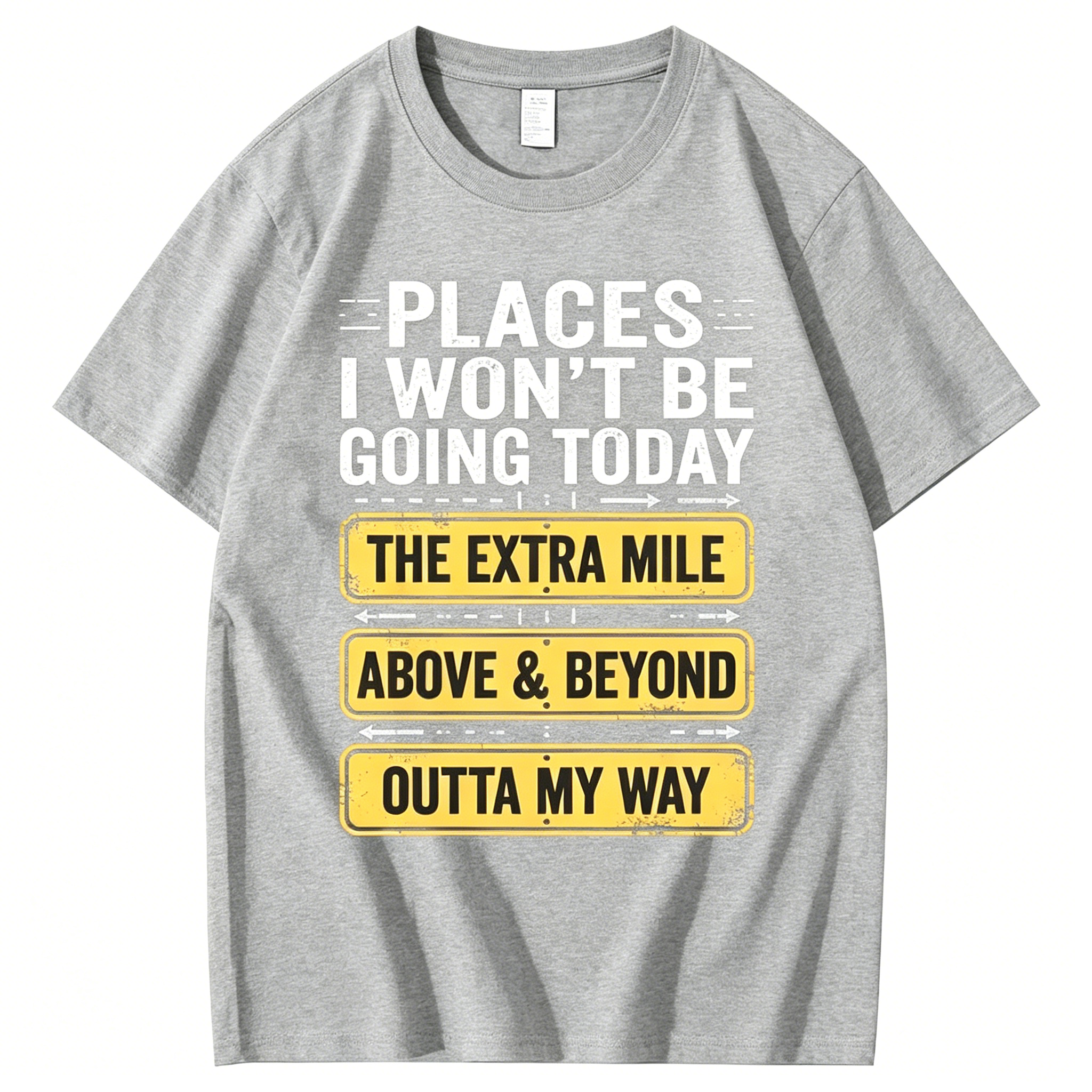 "Places I Won't Be Going Today" T-shirt