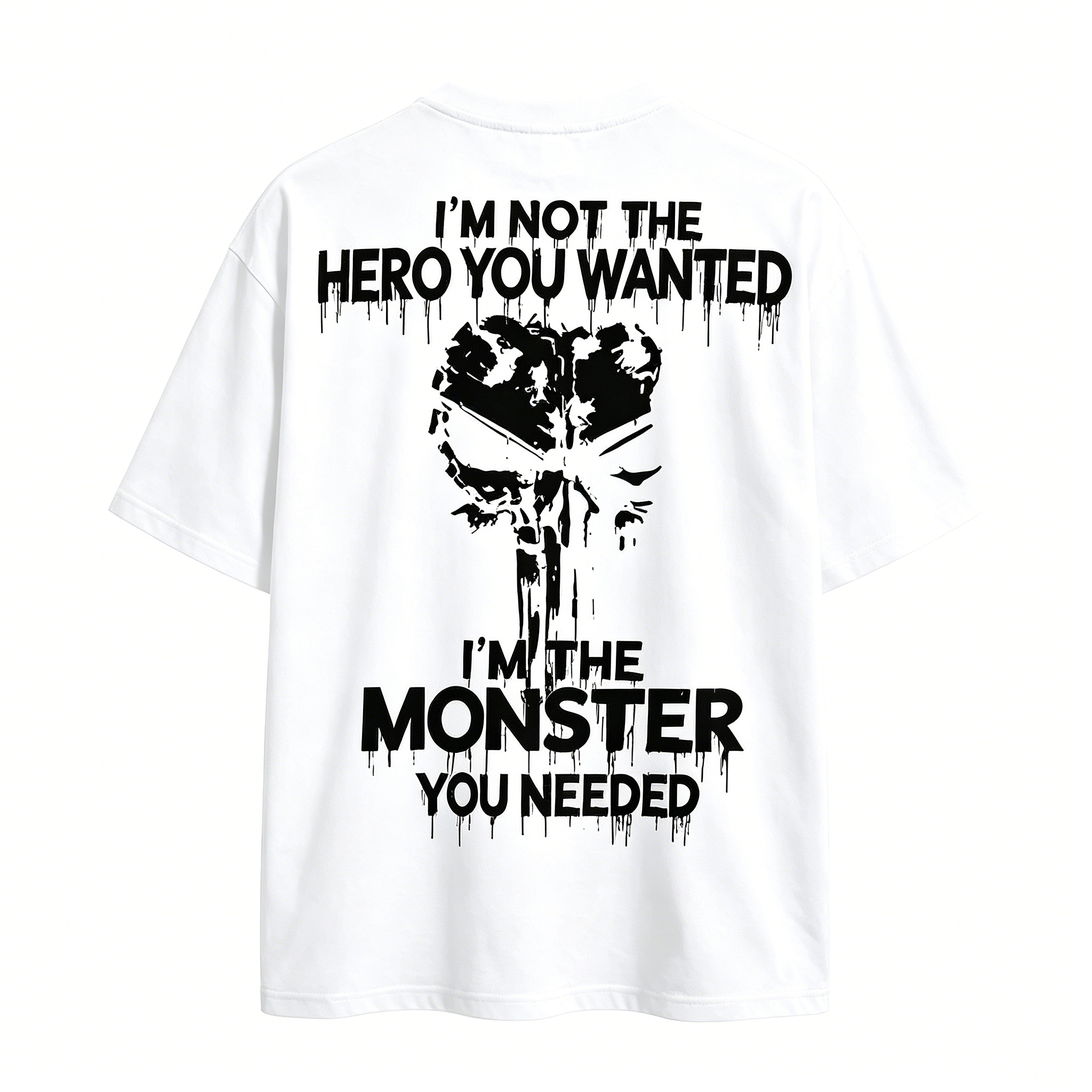 "I'm Not The Hero You Wanted I'm The Monster You Needed" T-shirt