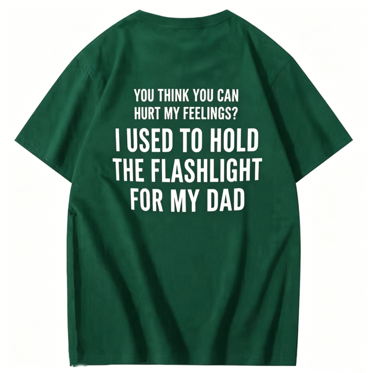 "You Think You Canhurt My Feelings?" T-Shirt
