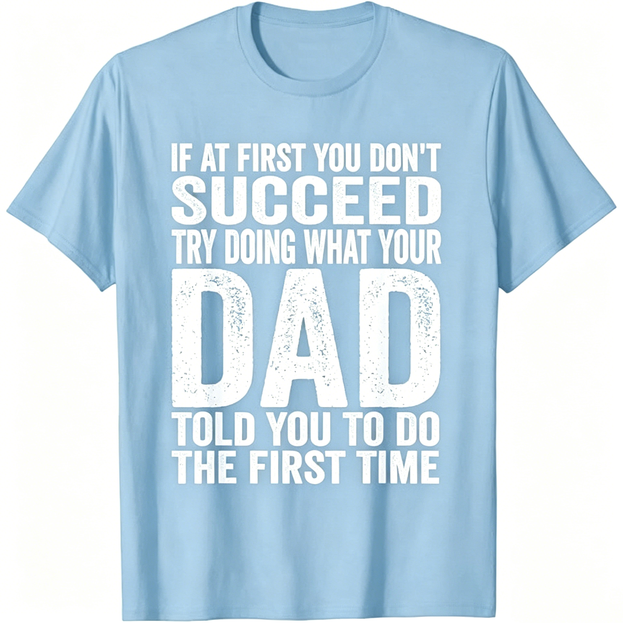 Funny "Listen To Dad" Novelty T-Shirt