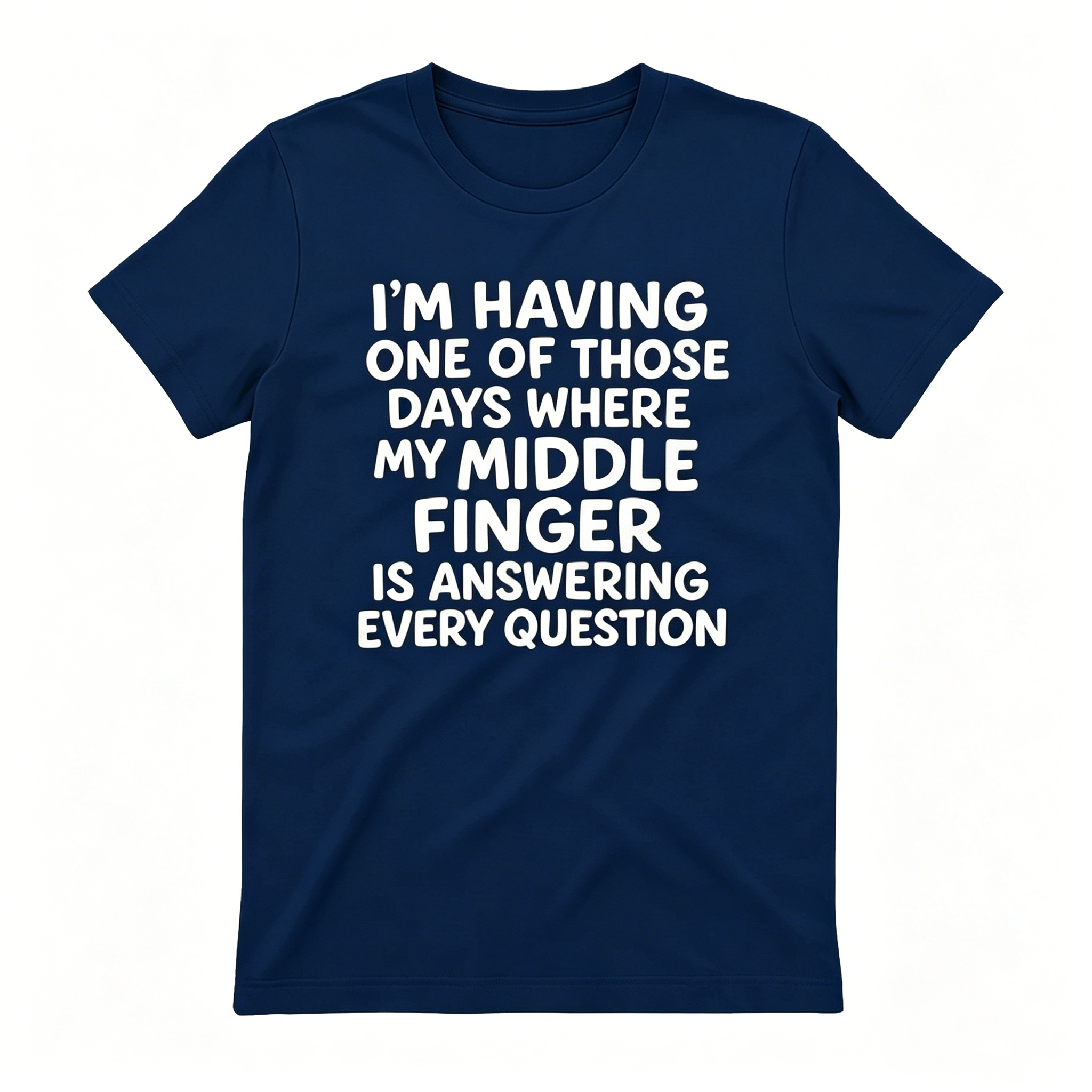 Middle Finger Answering Every Question T-Shirt