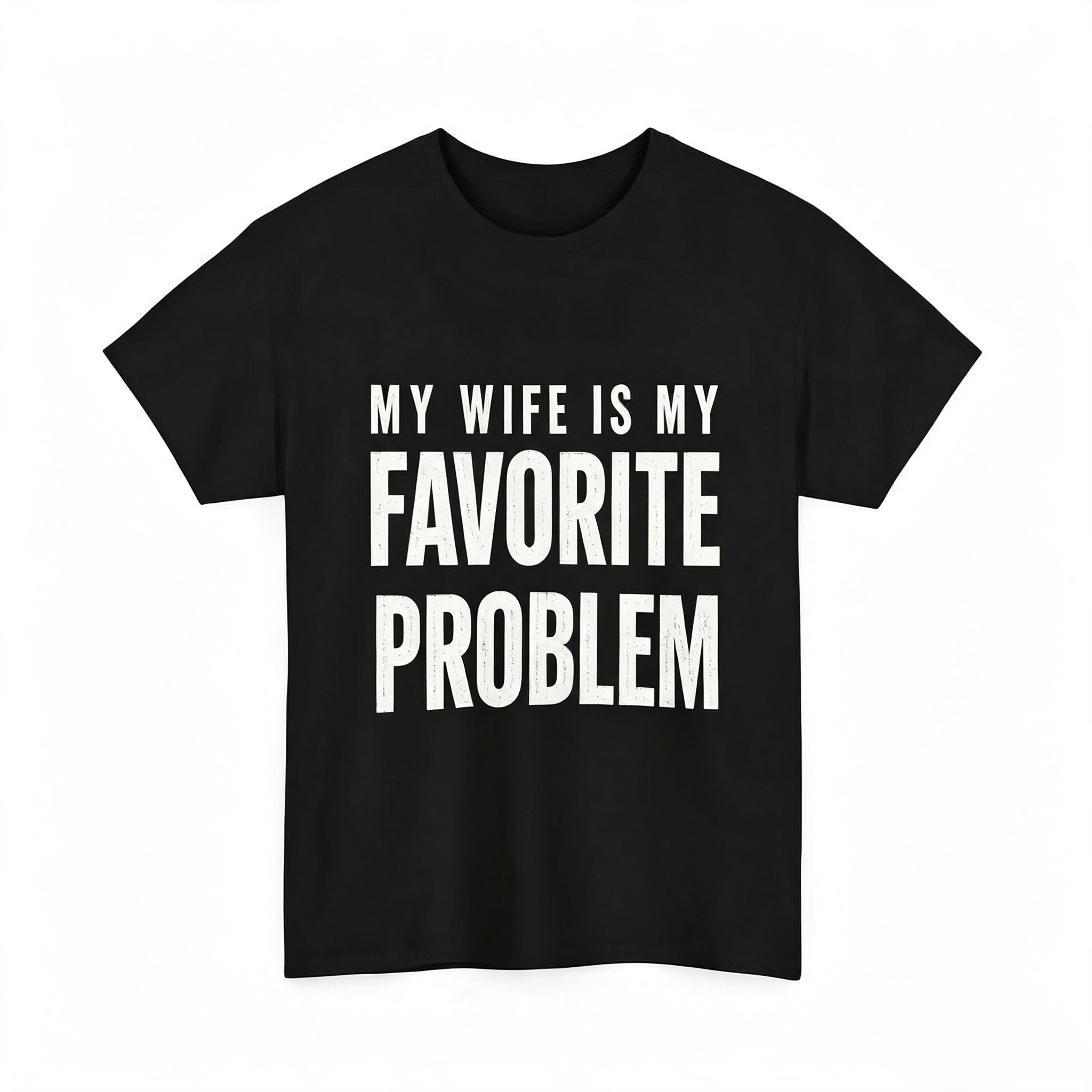 "My Wife Is My Favorite Problem" T-Shirt
