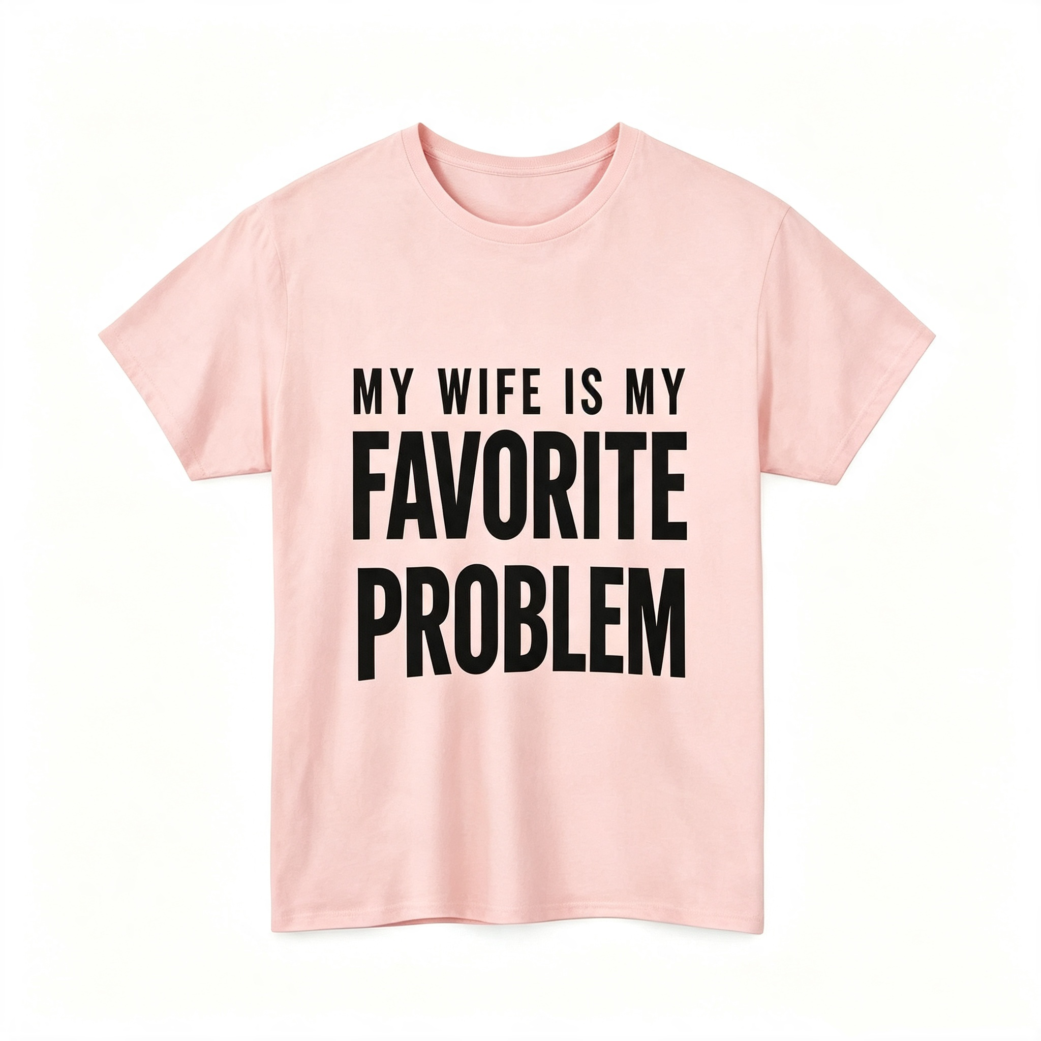 "My Wife Is My Favorite Problem" T-Shirt
