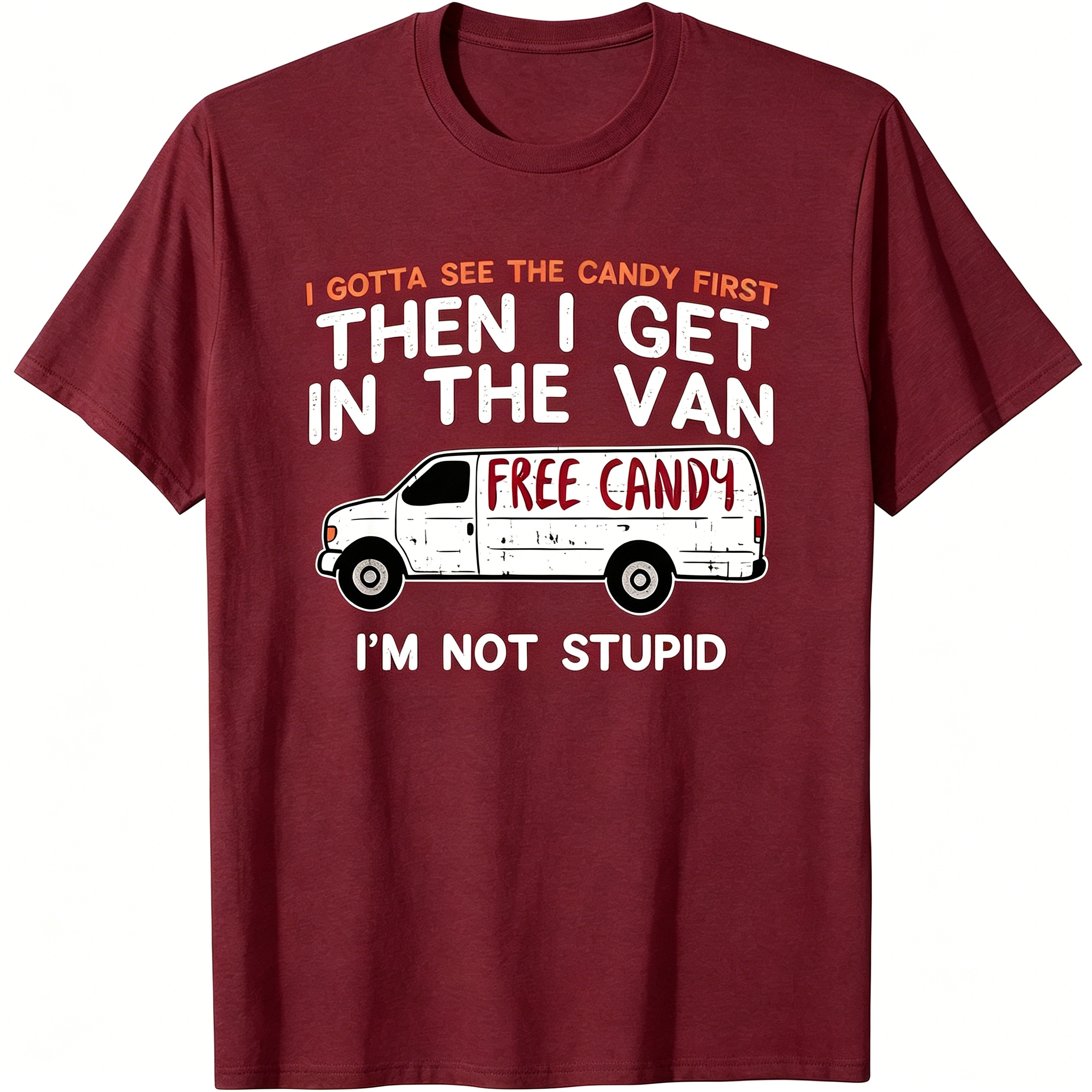 I Gotta See The Candy First - Funny Adult Humor Gift Unisex T-Shirt