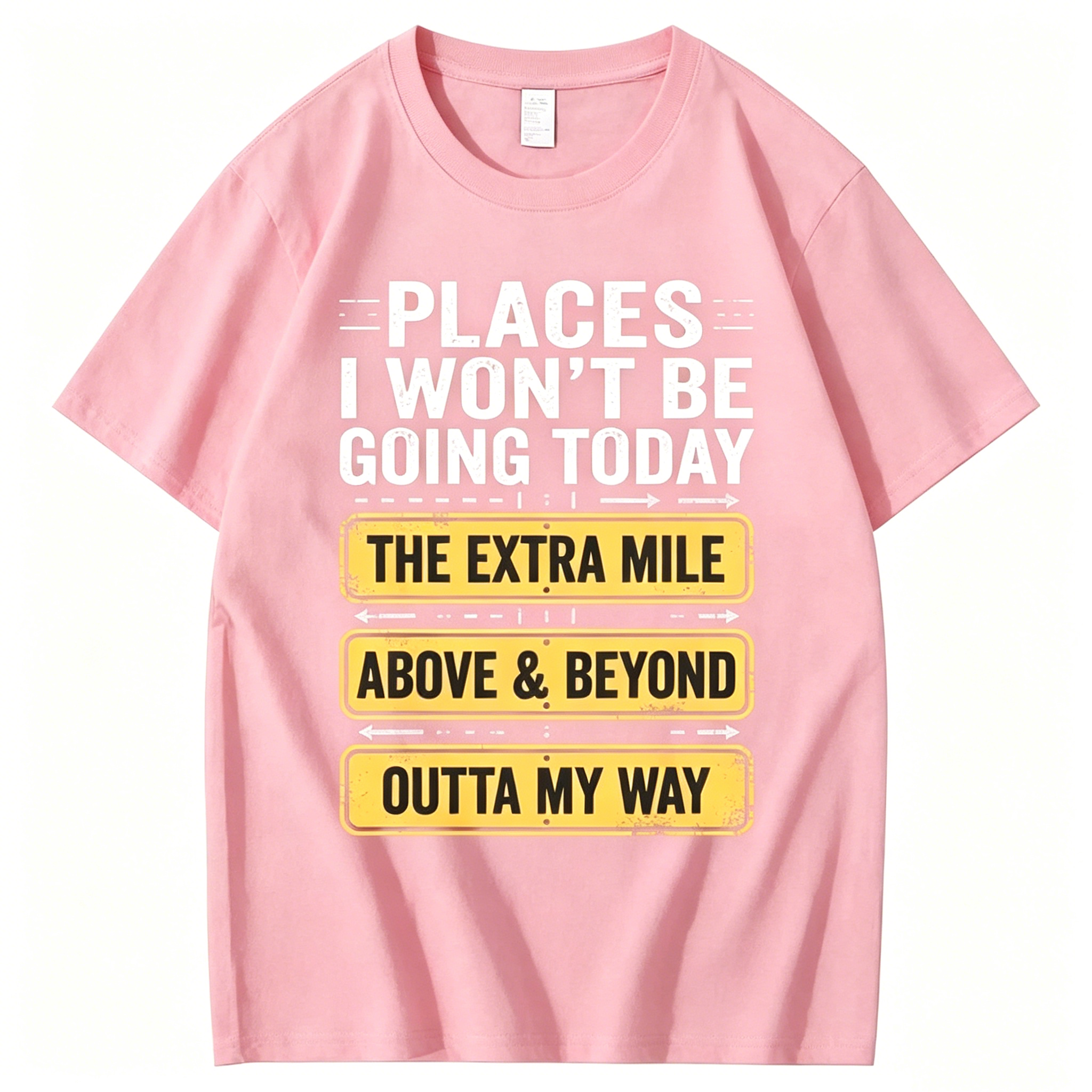 "Places I Won't Be Going Today" T-shirt