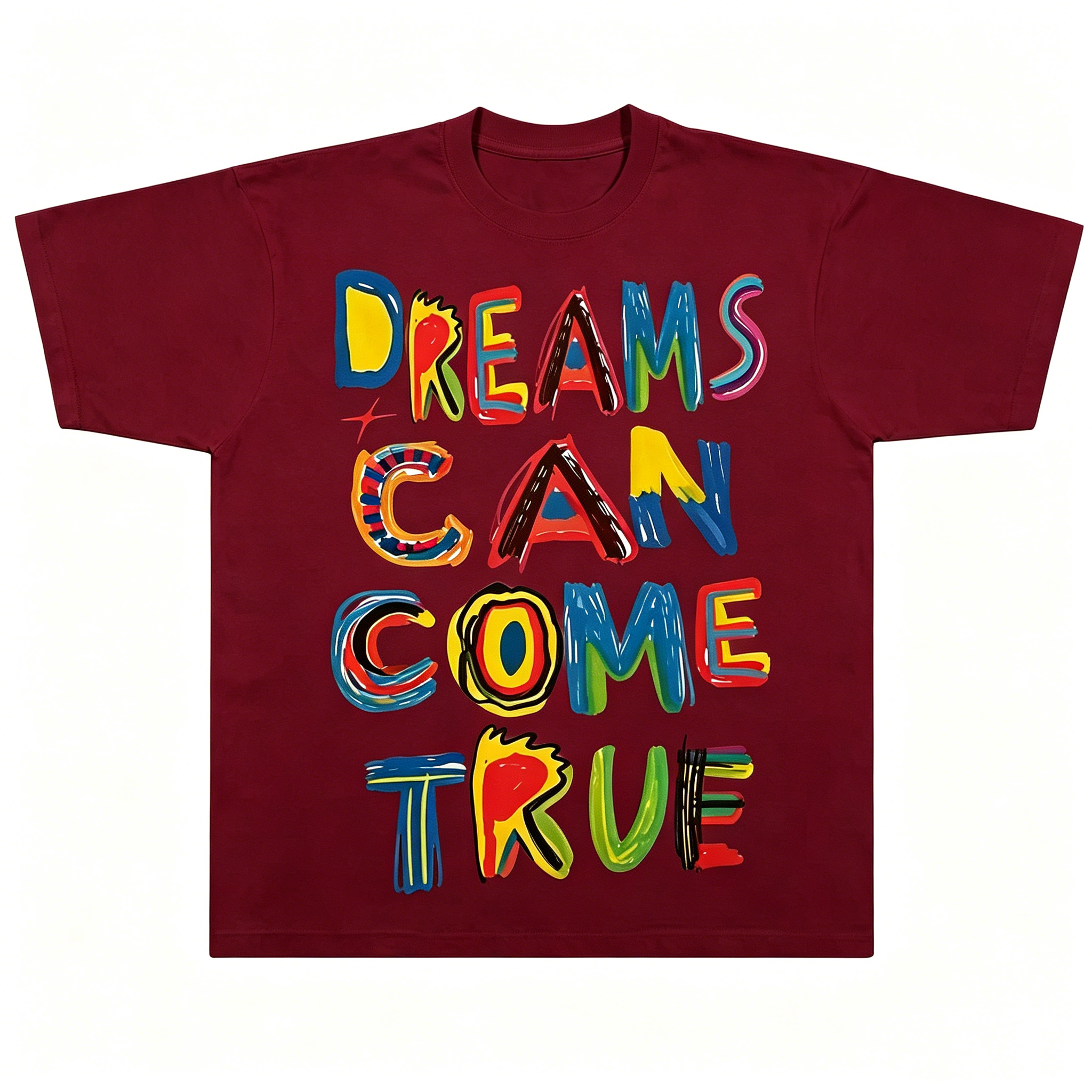 "Dreams Can Come True" T-Shirt