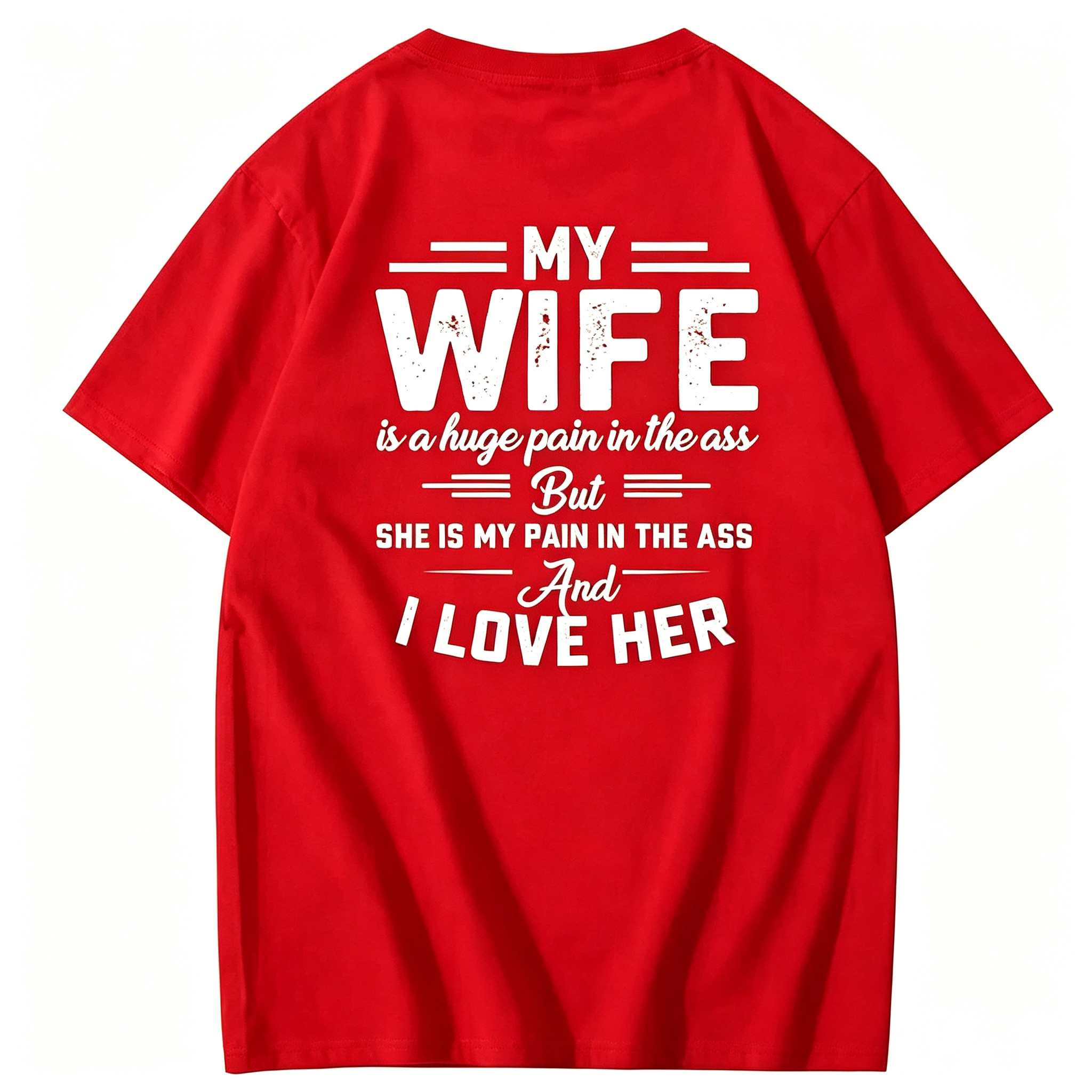 "My Wife" Funny Slogan Tee - Pain In The Ass Husband Shirt - Humorous Spouse Gift Idea