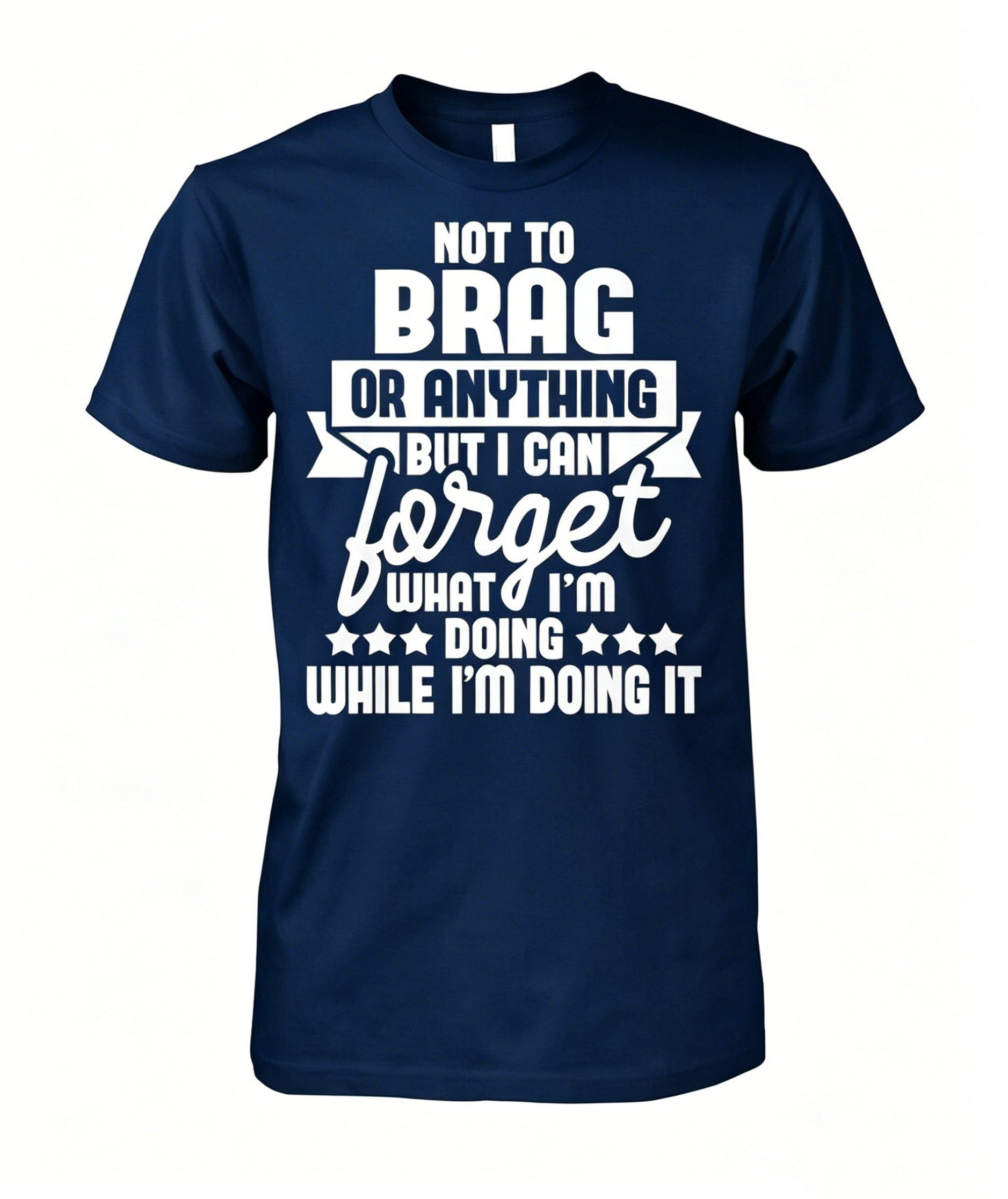 "Not to brag" T-shirt