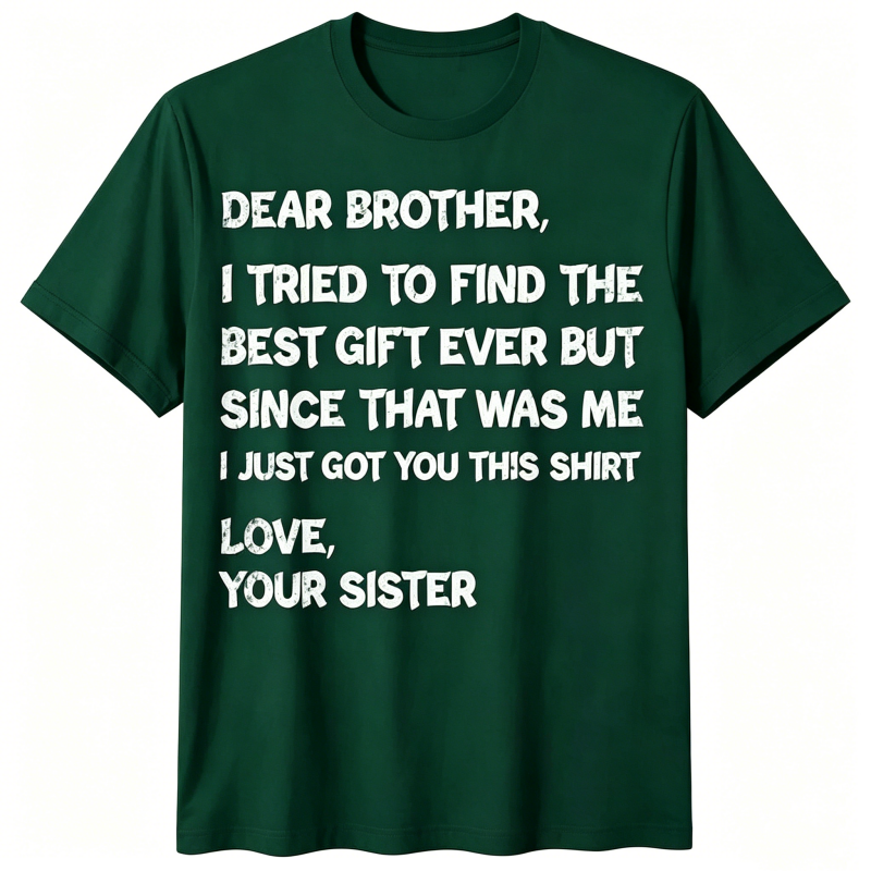 Funny Brother Birthday Gift T-Shirt