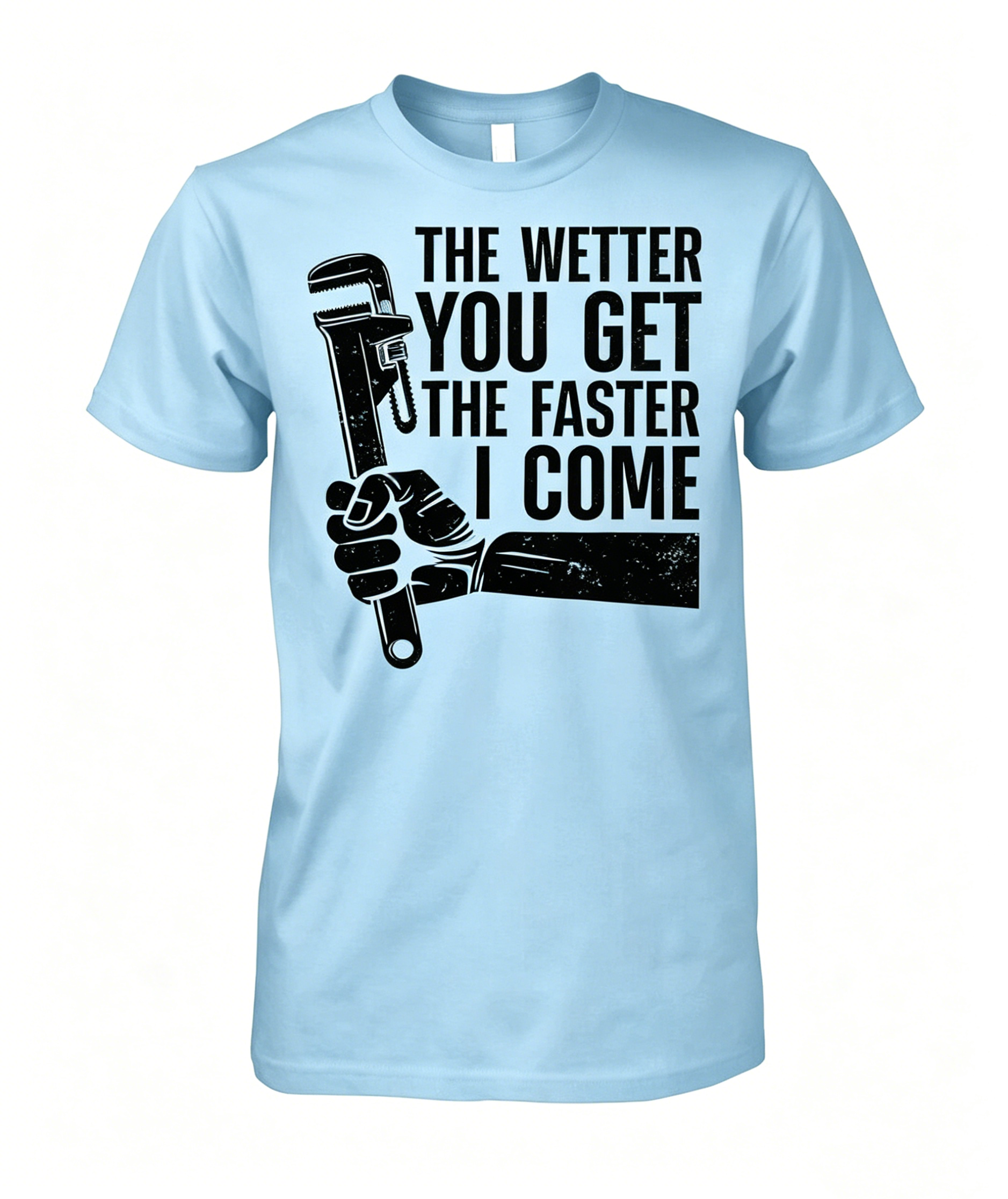 "The Wetter You Get The Faster I Come" T-shirt