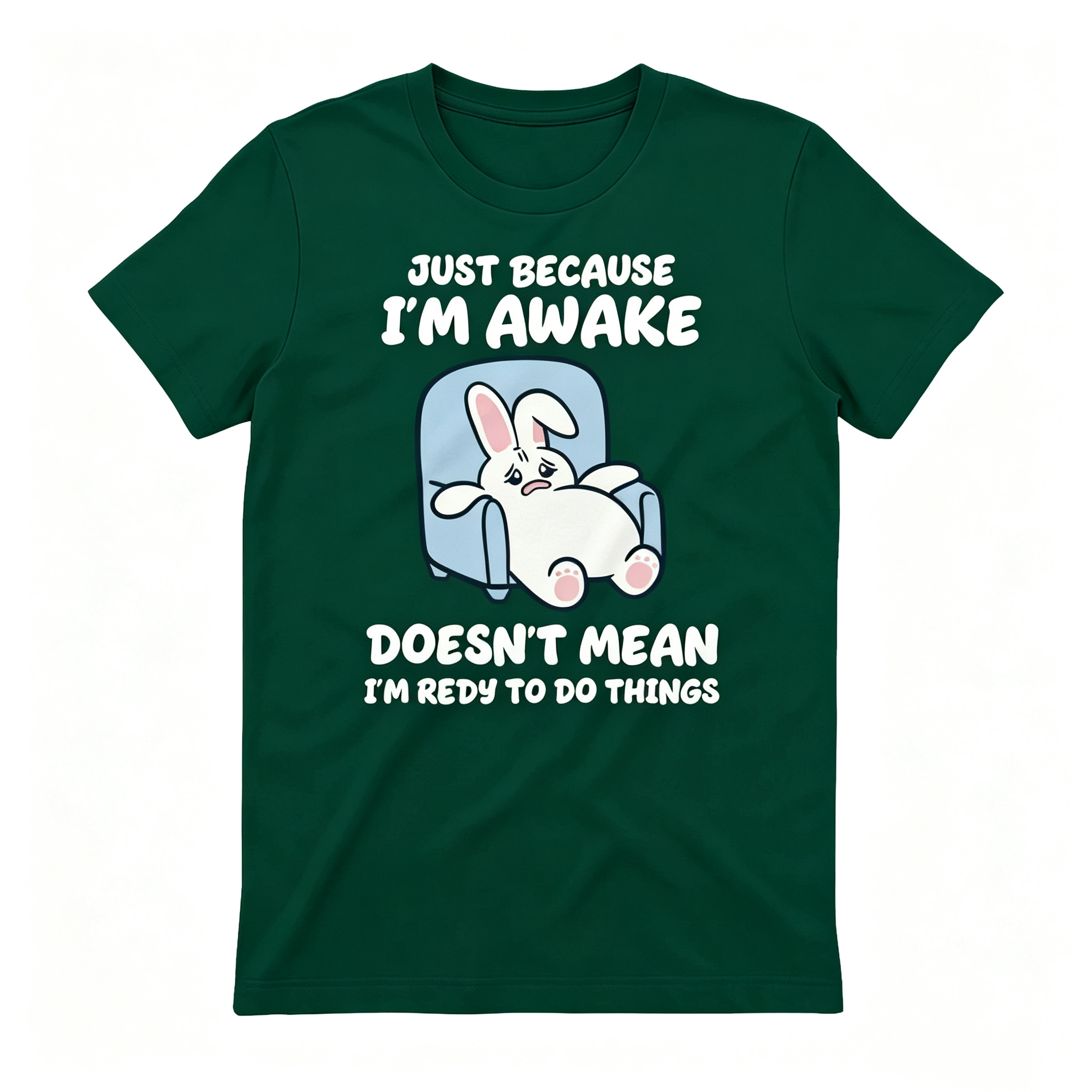 "Doesn't Mean I'm Redy To Dd Things" T-Shirt