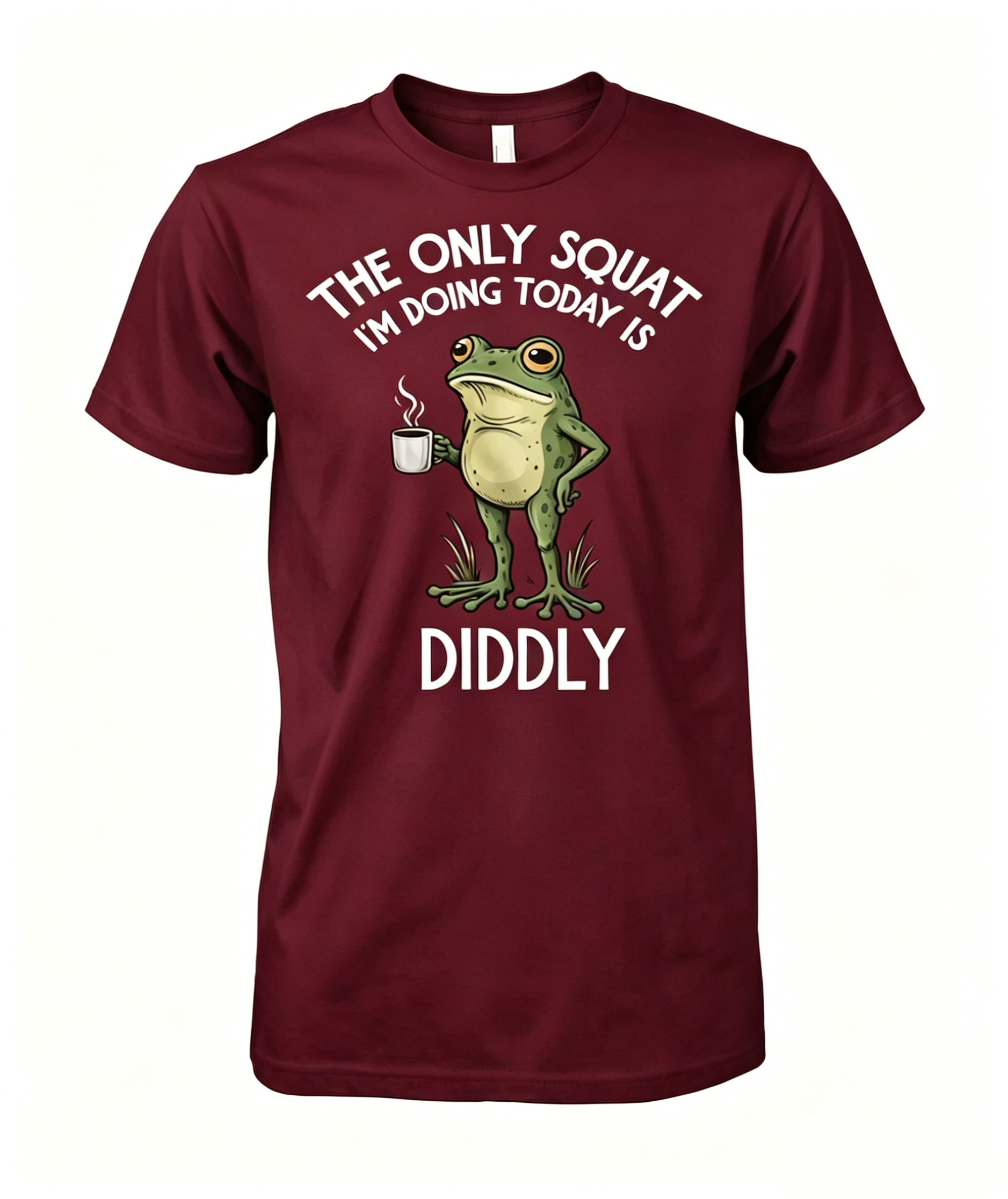 "The Only Squat I'm Doing Today is Diddly" T-shirt