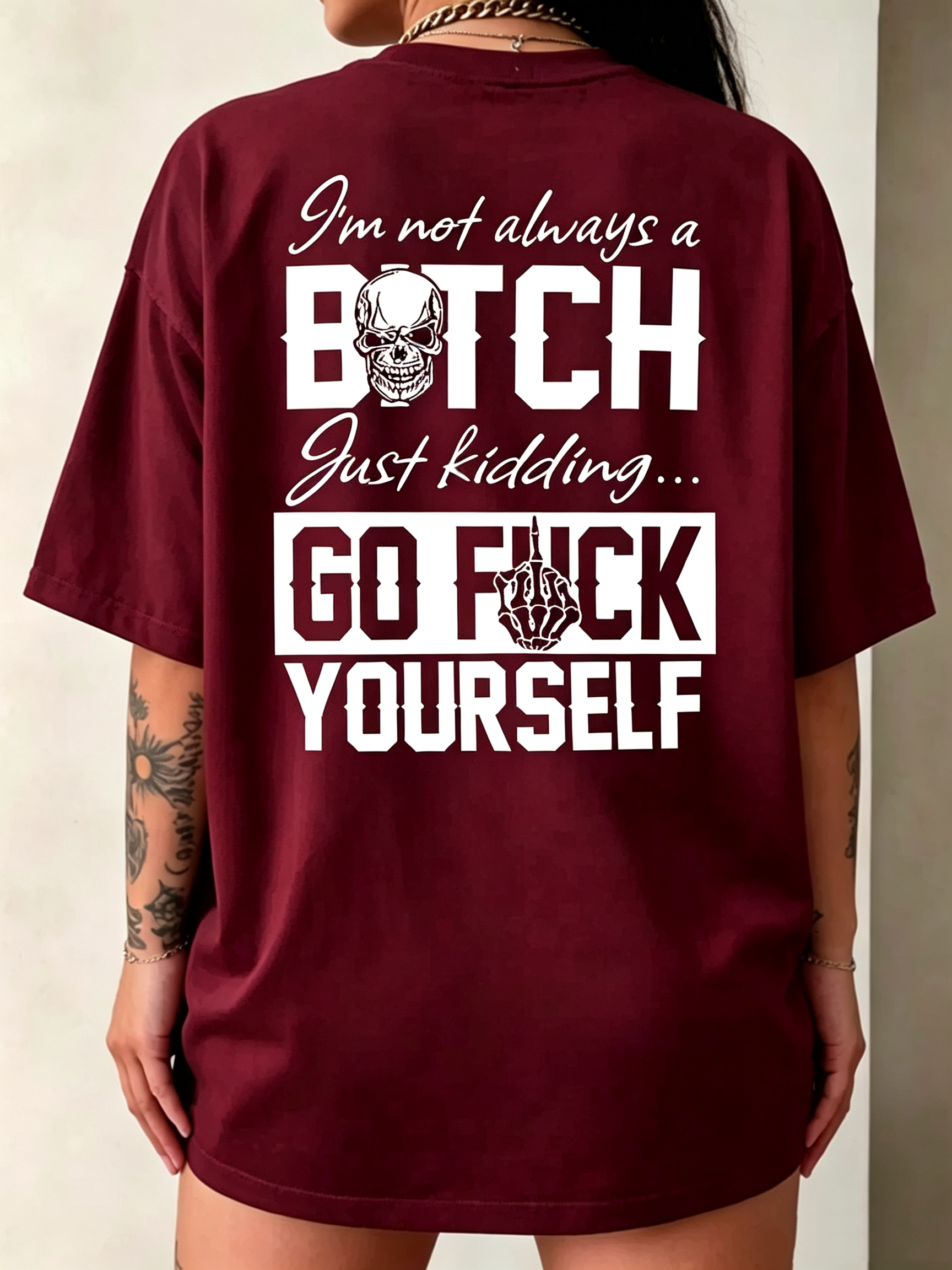 "I'm Not Always A Bitch Just Kidding..." T-Shirt