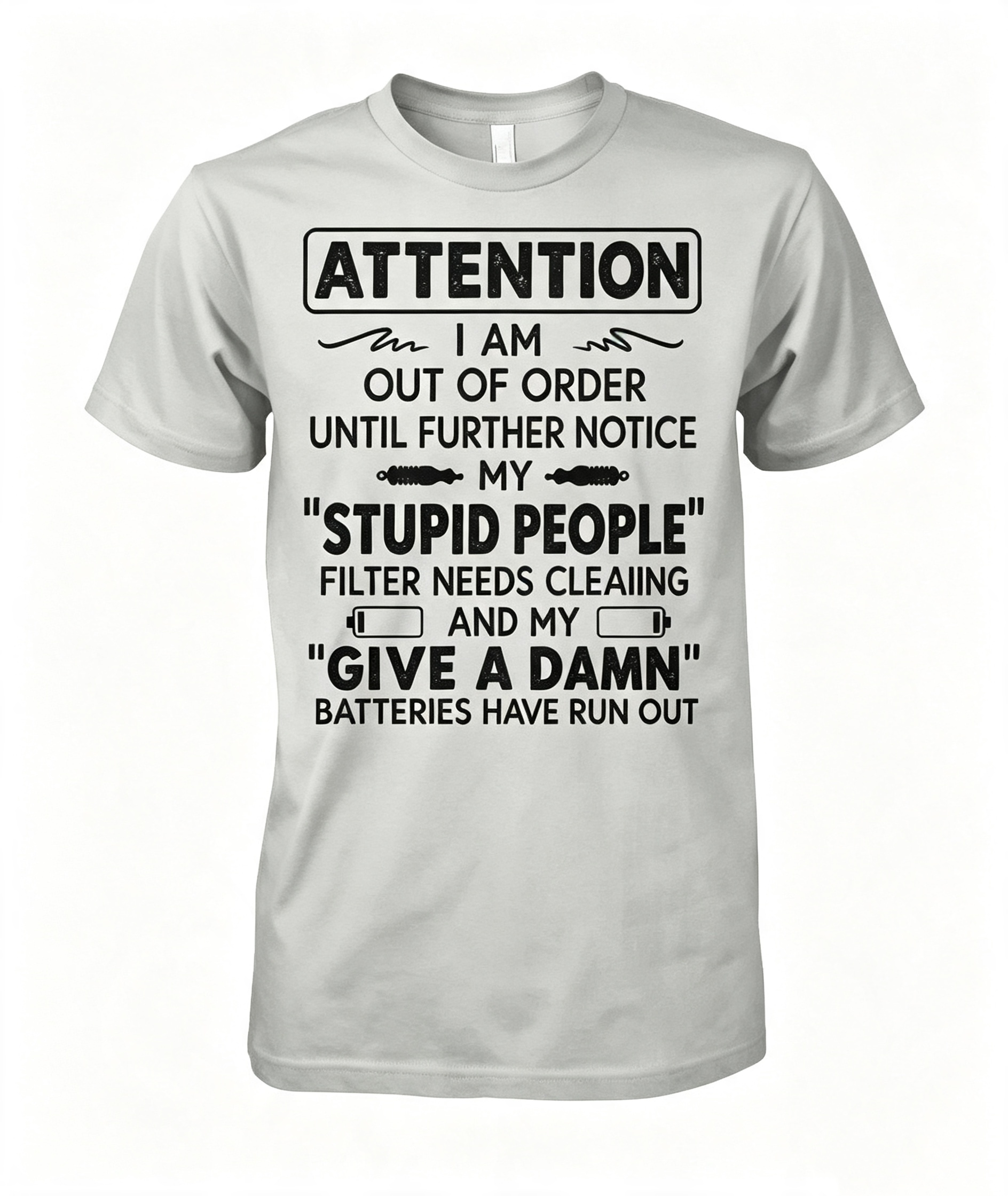 "I Am Out Of Order" Funny T-Shirt