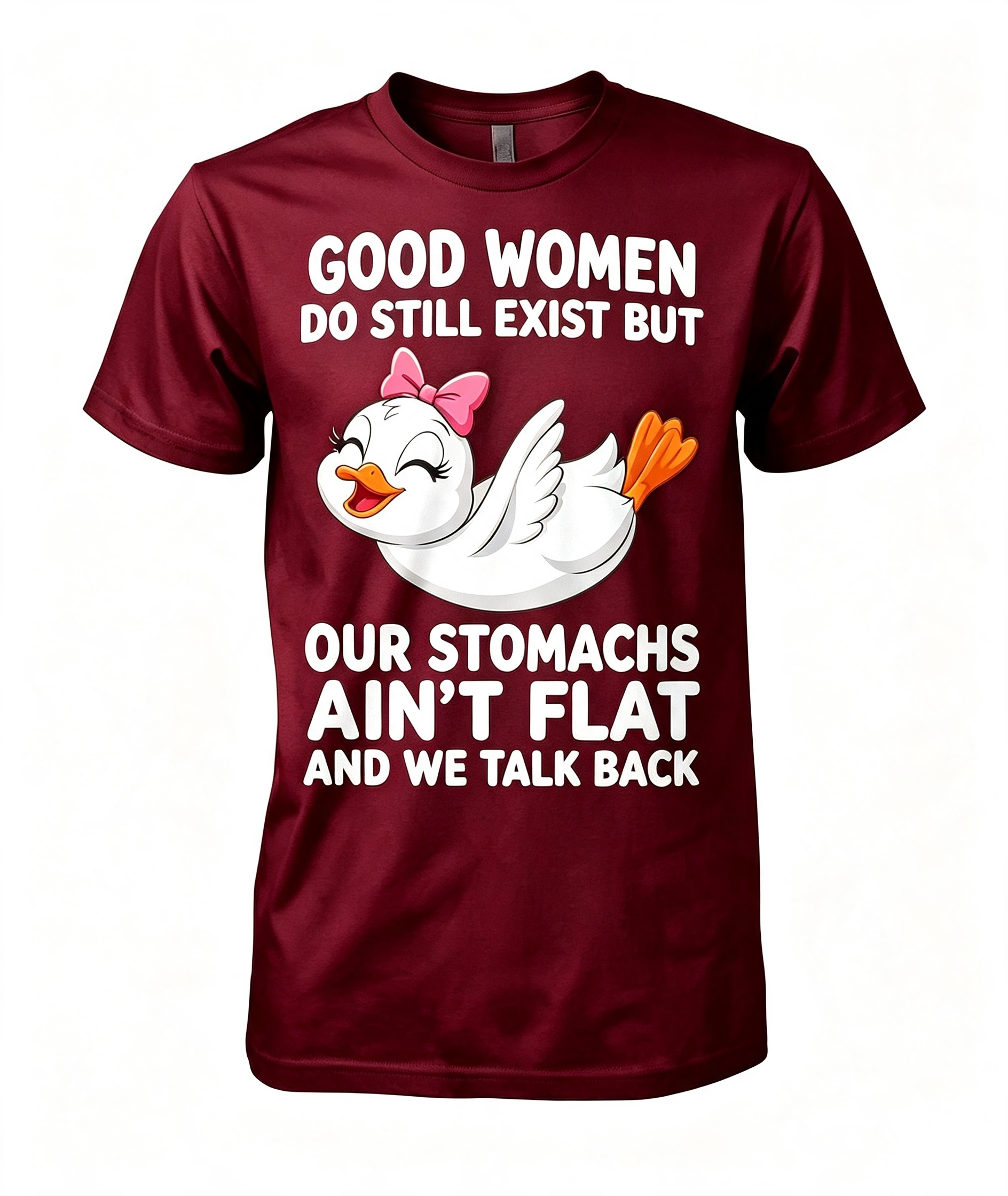 Good Women Do Still Exist T-Shirt