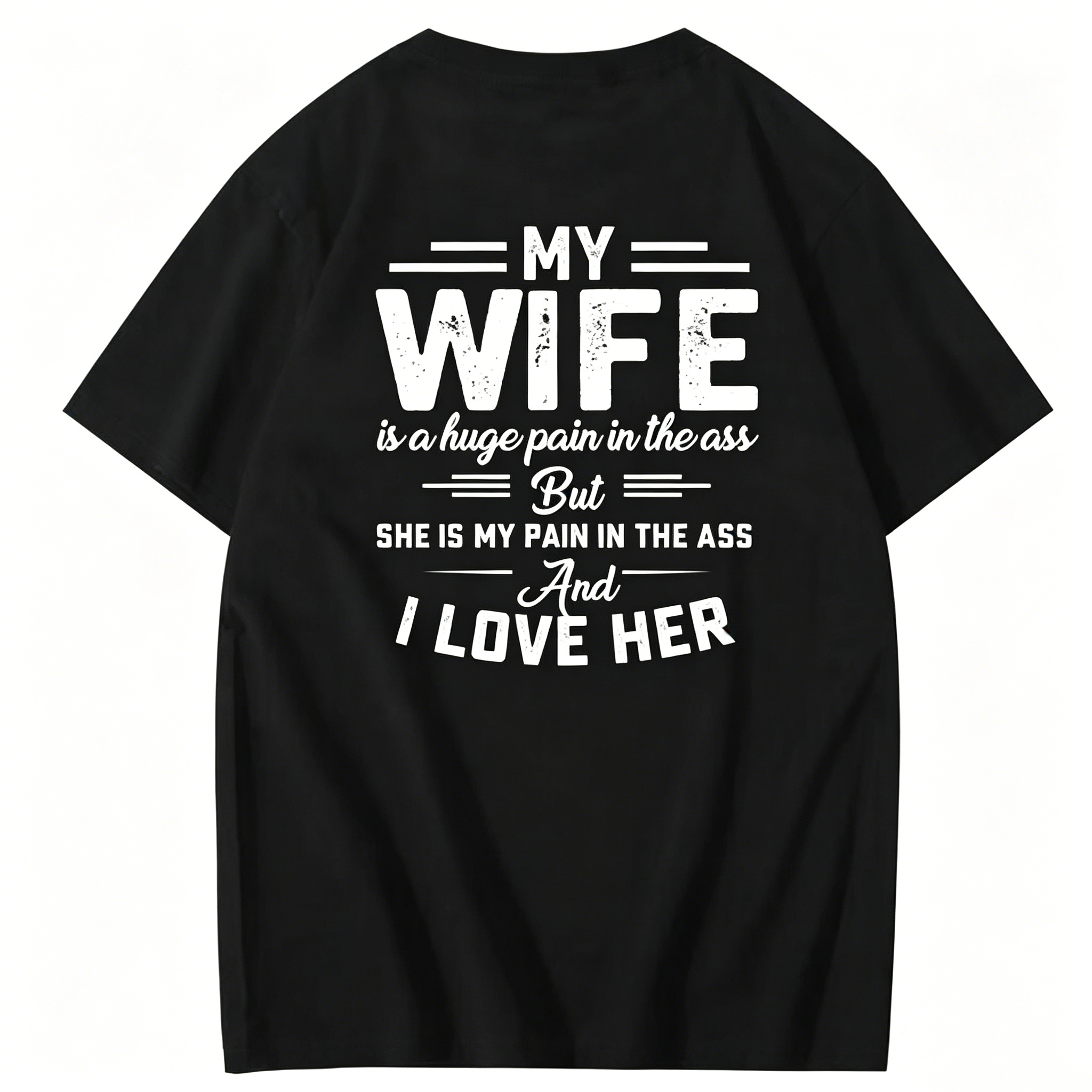 "My Wife" Funny Slogan Tee - Pain In The Ass Husband Shirt - Humorous Spouse Gift Idea