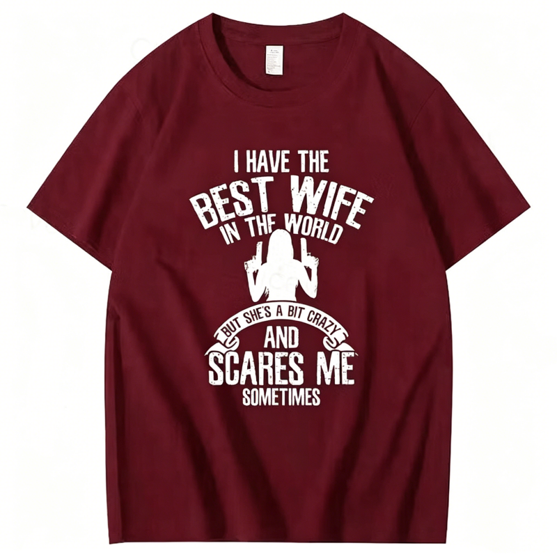 "I have the best Wife" T-Shirt