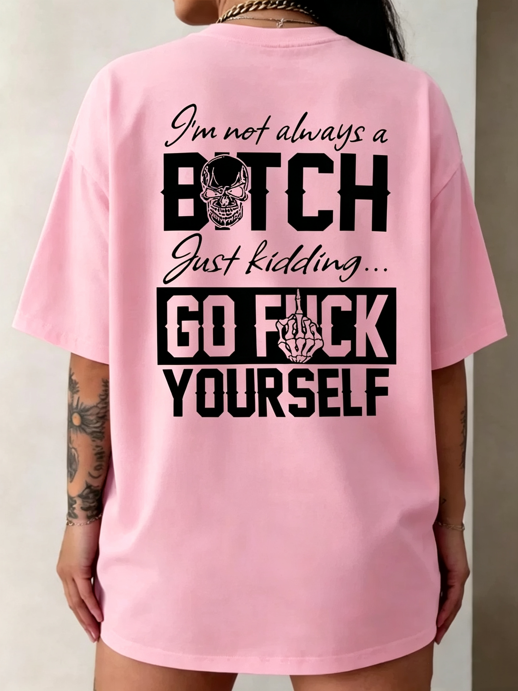 "I'm Not Always A Bitch Just Kidding..." T-Shirt