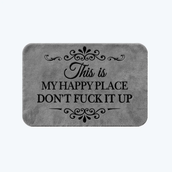 Funny “This Is My Happy Place Don’t F*ck It Up” Flannel Doormat