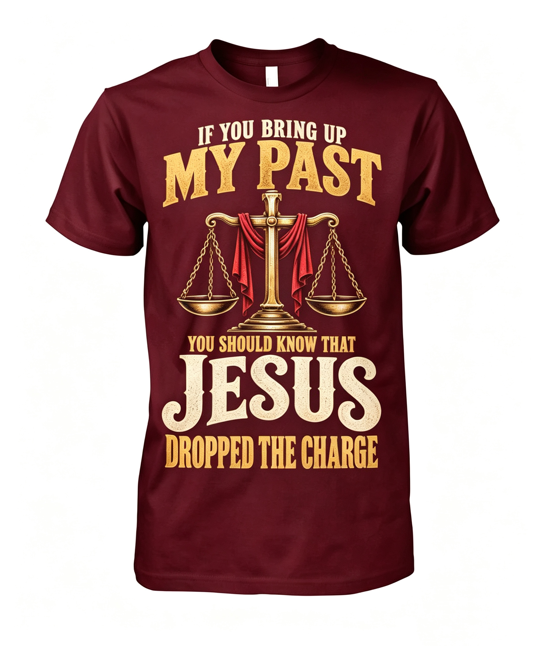 "If You Bring Up My Past" T-Shirt