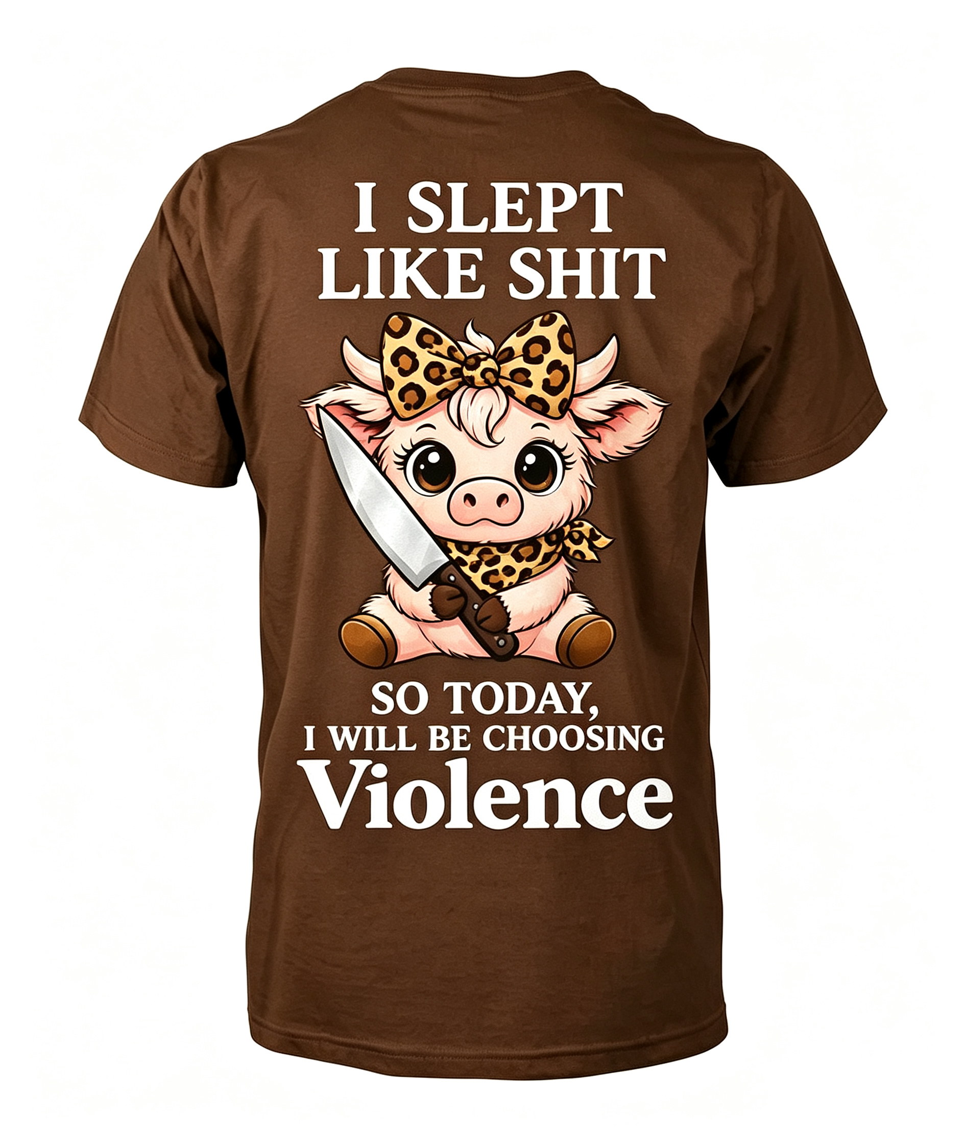"I Slept Like Shit So Today I'm Choosing Violence" T-shirt