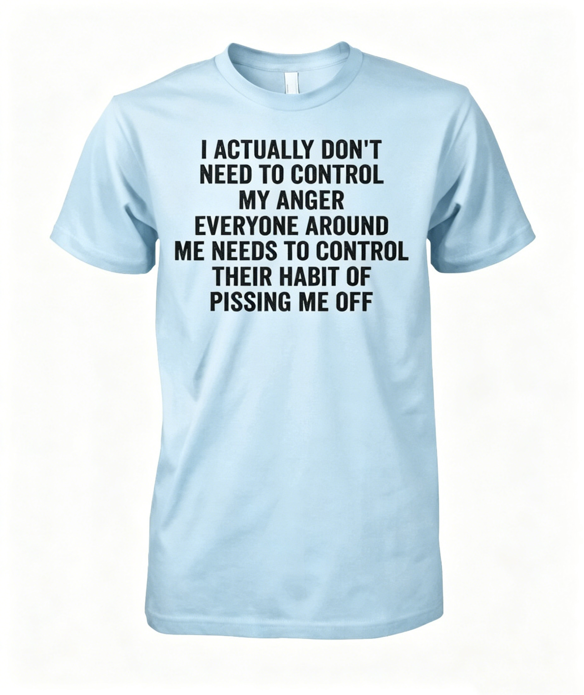 Control My Anger T-Shirt