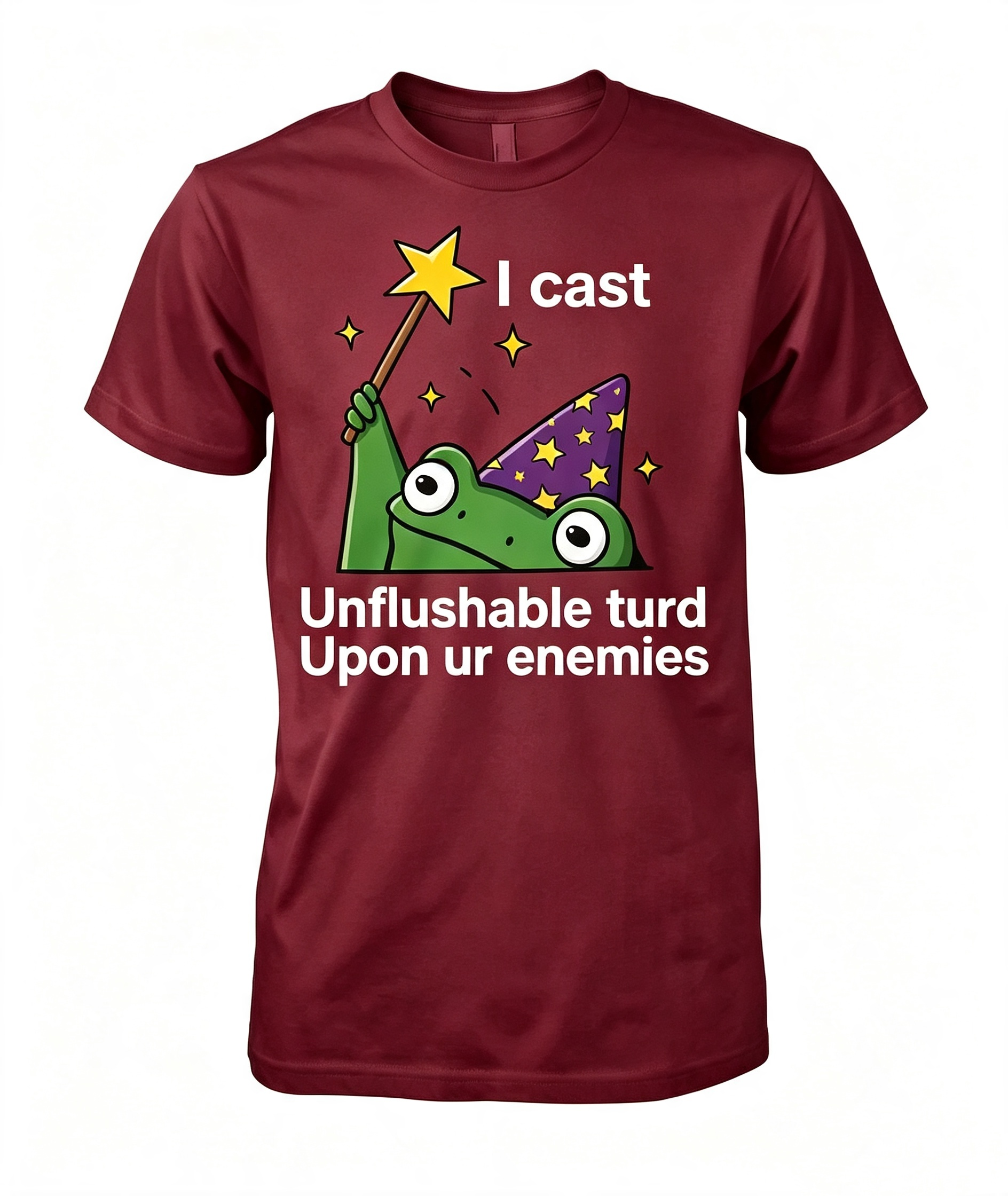 I Cast Unflushable Turd T-Shirt