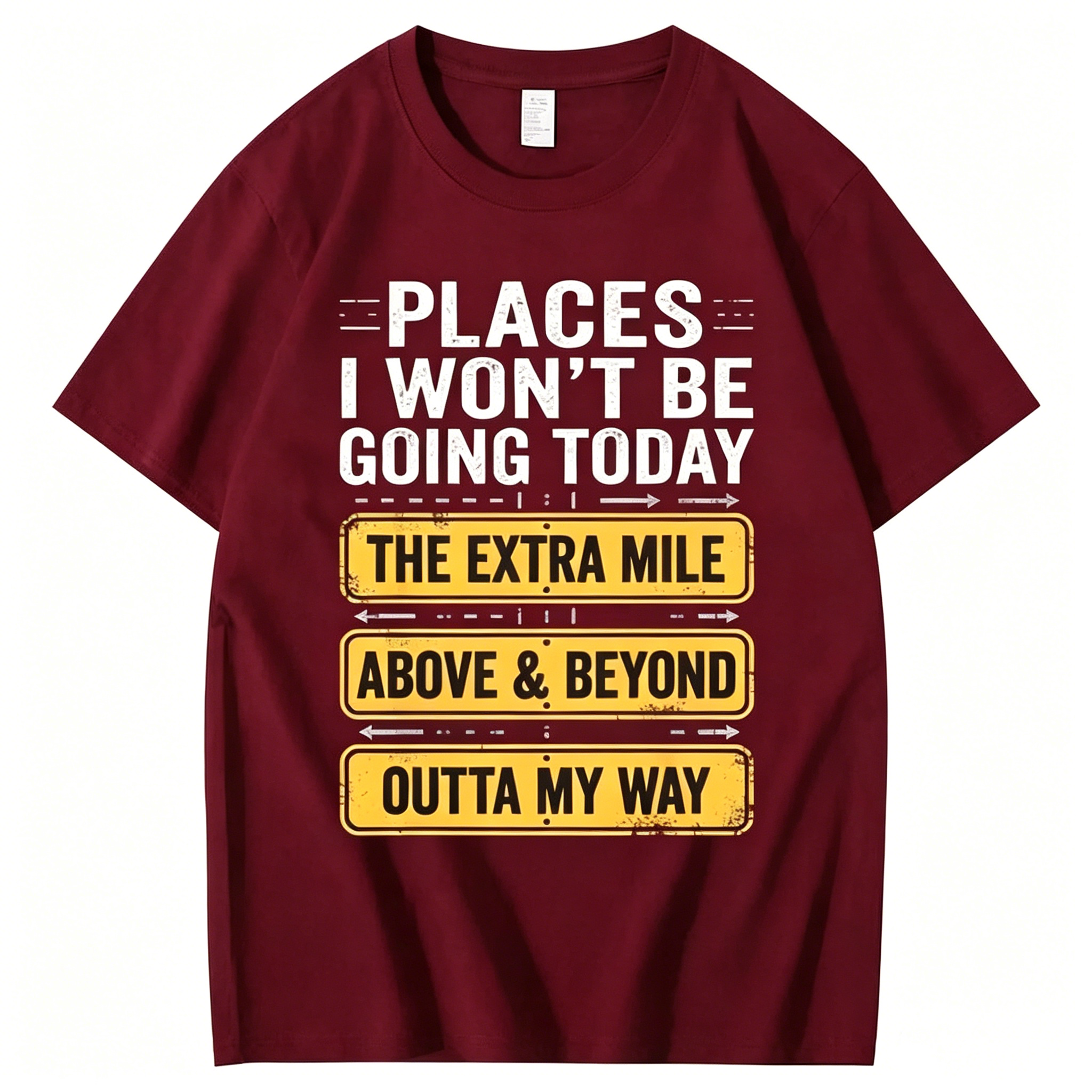"Places I Won't Be Going Today" T-shirt