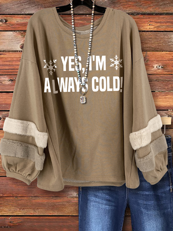 Yes I'm Cold Thermal Sweatshirt