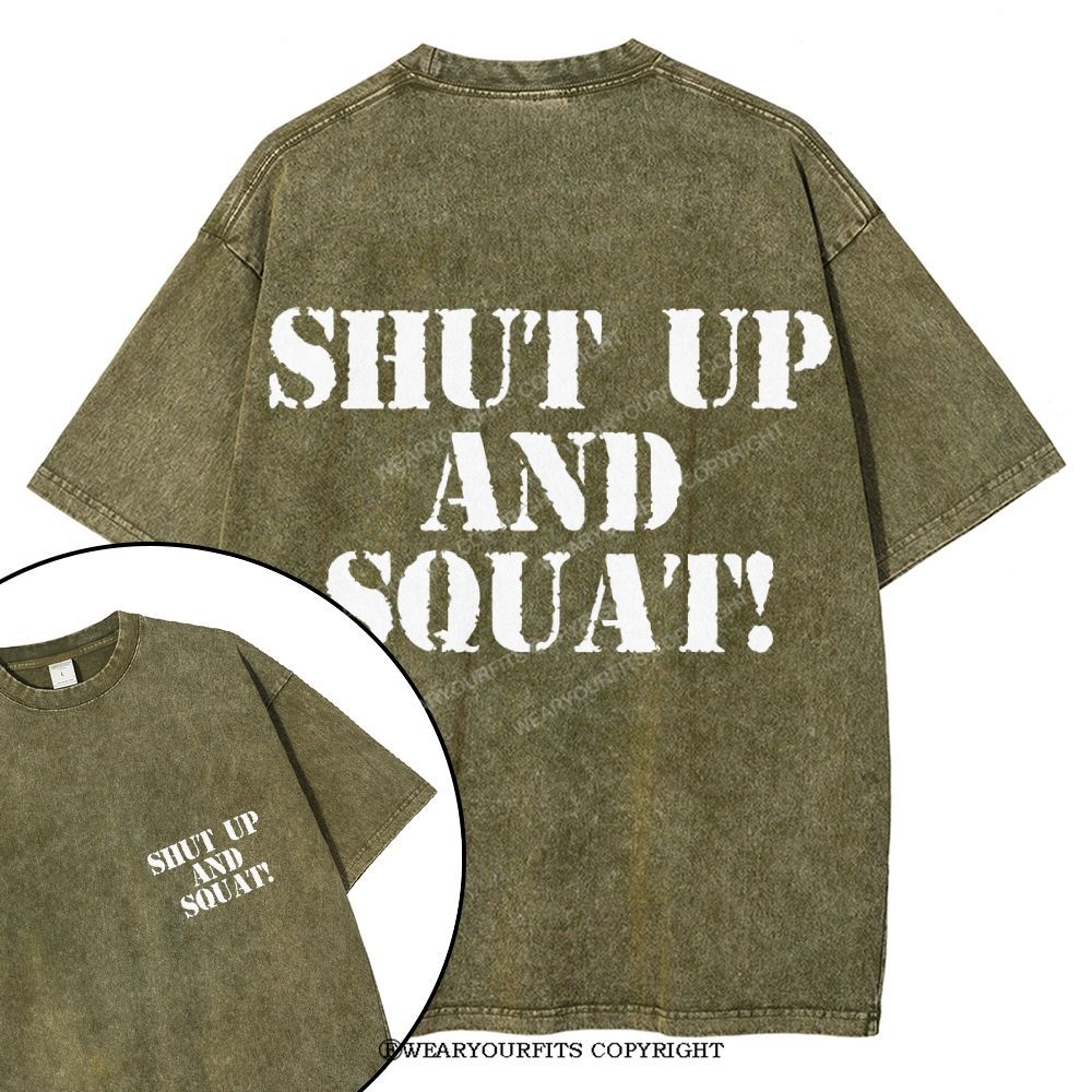 Shut Up And Squat Unisex Washed Gym Tee Wearyourfits