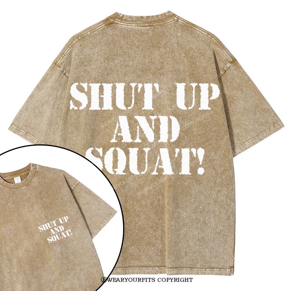 Shut Up And Squat Unisex Washed Gym Tee Wearyourfits