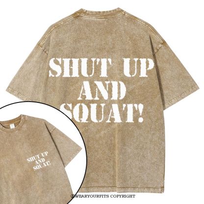 Shut Up And Squat Unisex Washed Gym Tee Wearyourfits