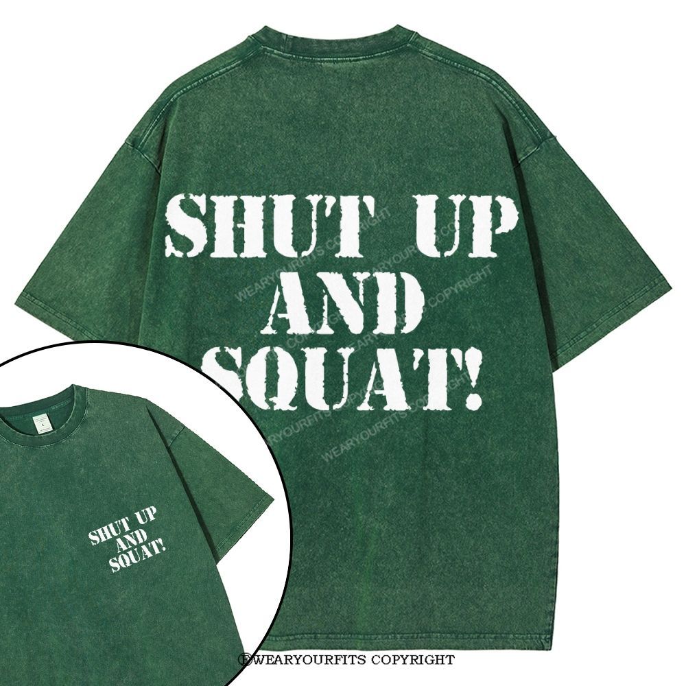 Shut Up And Squat Unisex Washed Gym Tee Wearyourfits