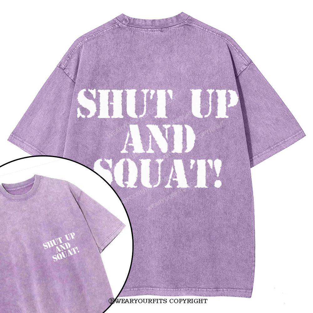 Shut Up And Squat Unisex Washed Gym Tee Wearyourfits