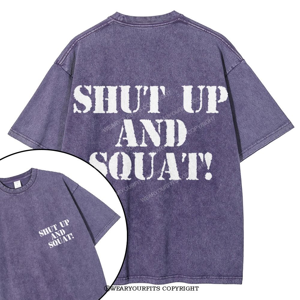 Shut Up And Squat Unisex Washed Gym Tee Wearyourfits