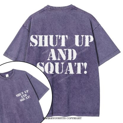 Shut Up And Squat Unisex Washed Gym Tee Wearyourfits