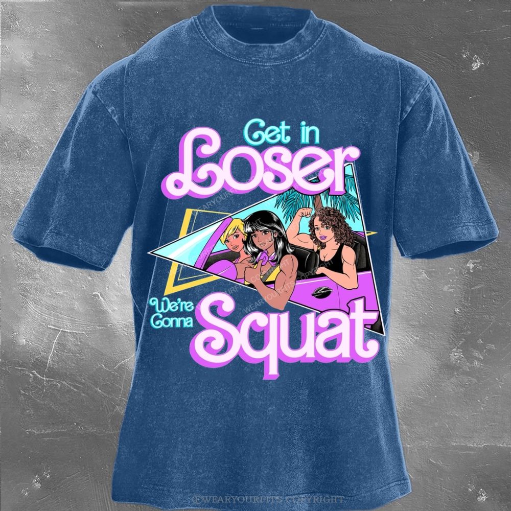 Get In Loser Unisex Washed Gym Tee Wearyourfits