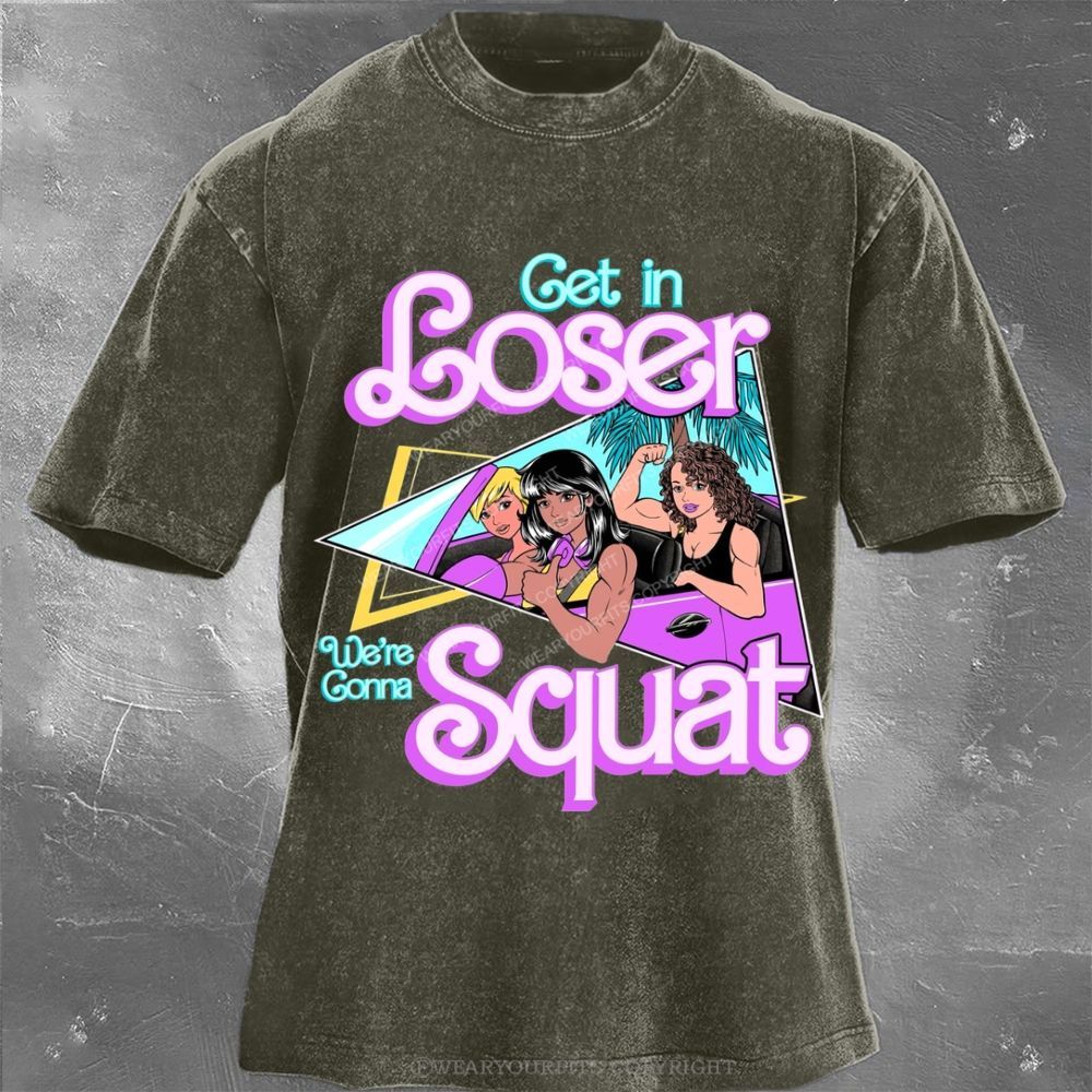 Get In Loser Unisex Washed Gym Tee Wearyourfits