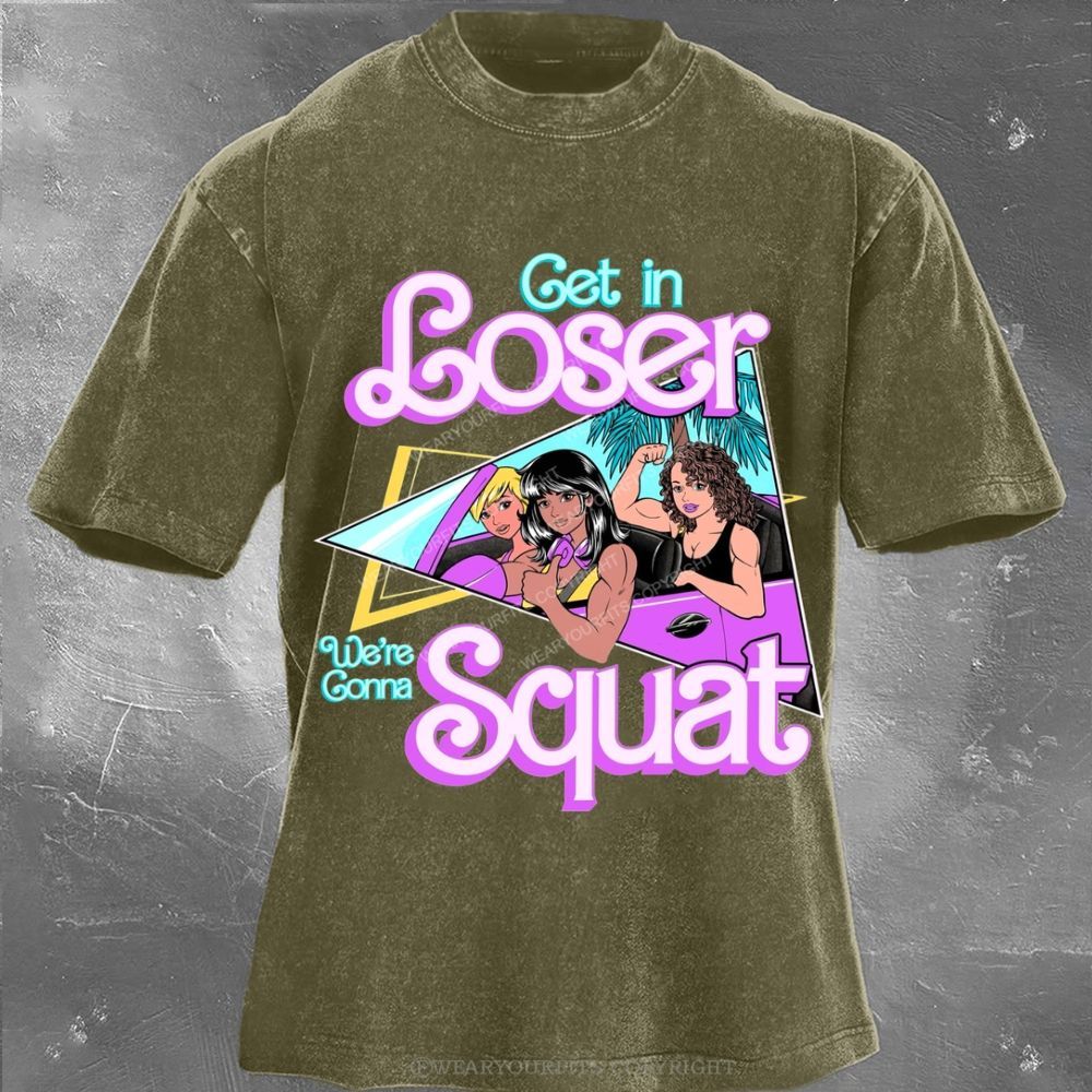 Get In Loser Unisex Washed Gym Tee Wearyourfits
