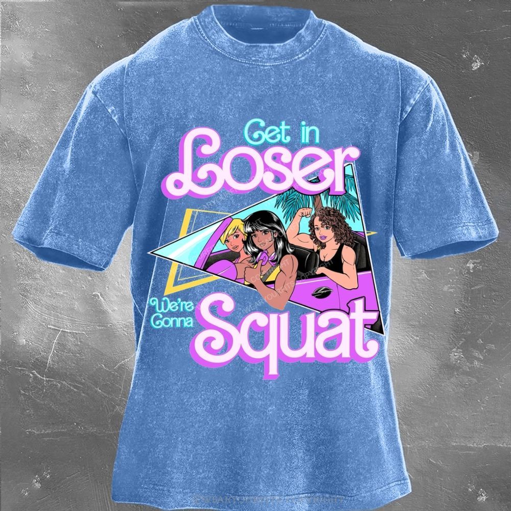 Get In Loser Unisex Washed Gym Tee Wearyourfits